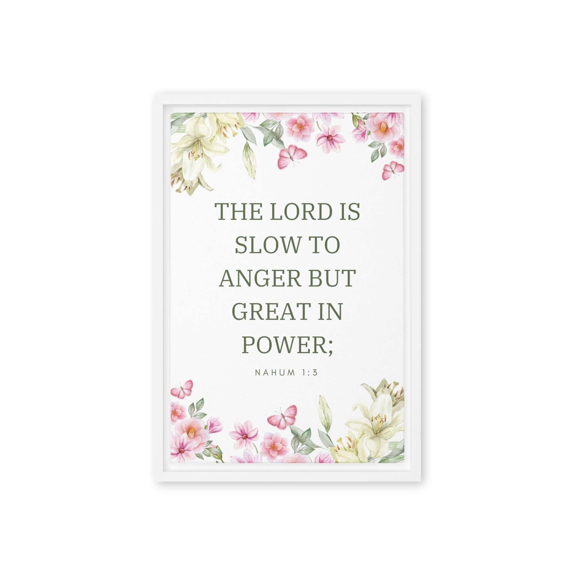 Nahum 1:3 Bible Verse, slow to anger Framed Canvas Print Wall Art White 12″×18″