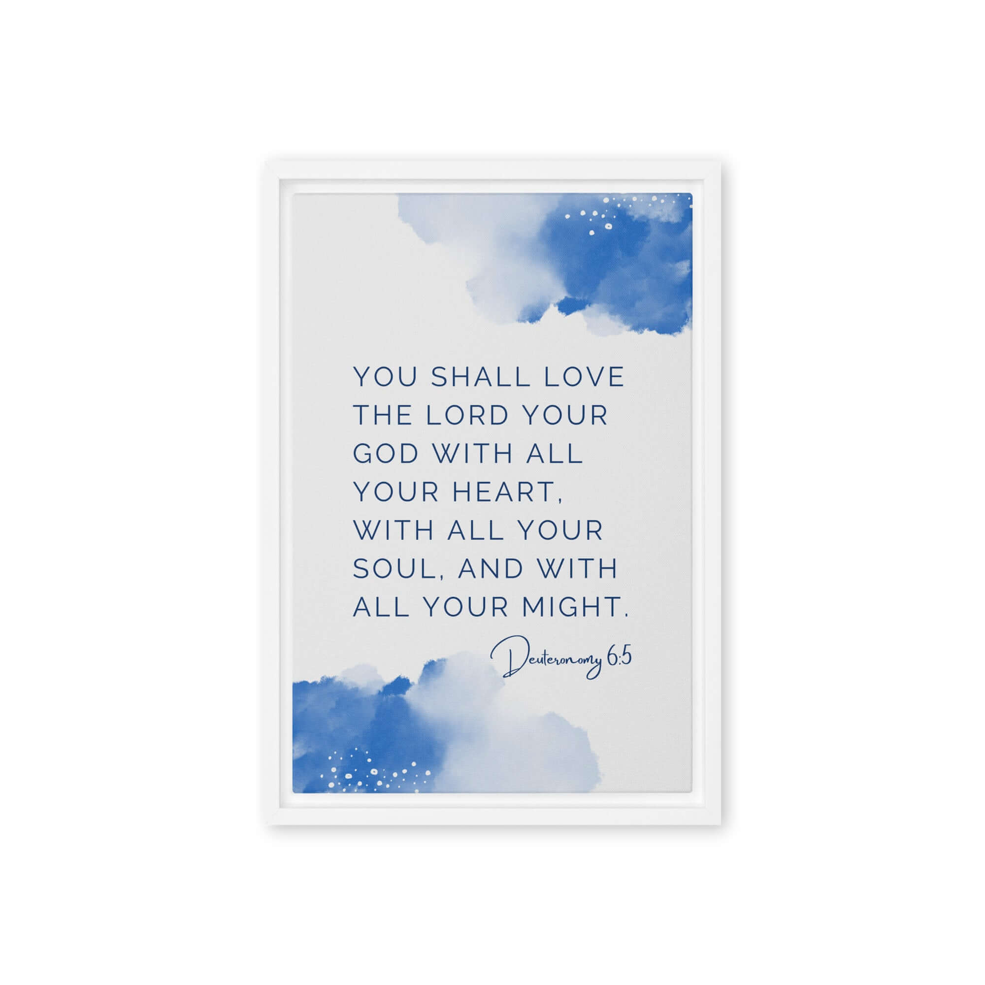 Deuteronomy 6:5 Bible Verse, your God Framed Canvas Print Wall Art White 12″×18″