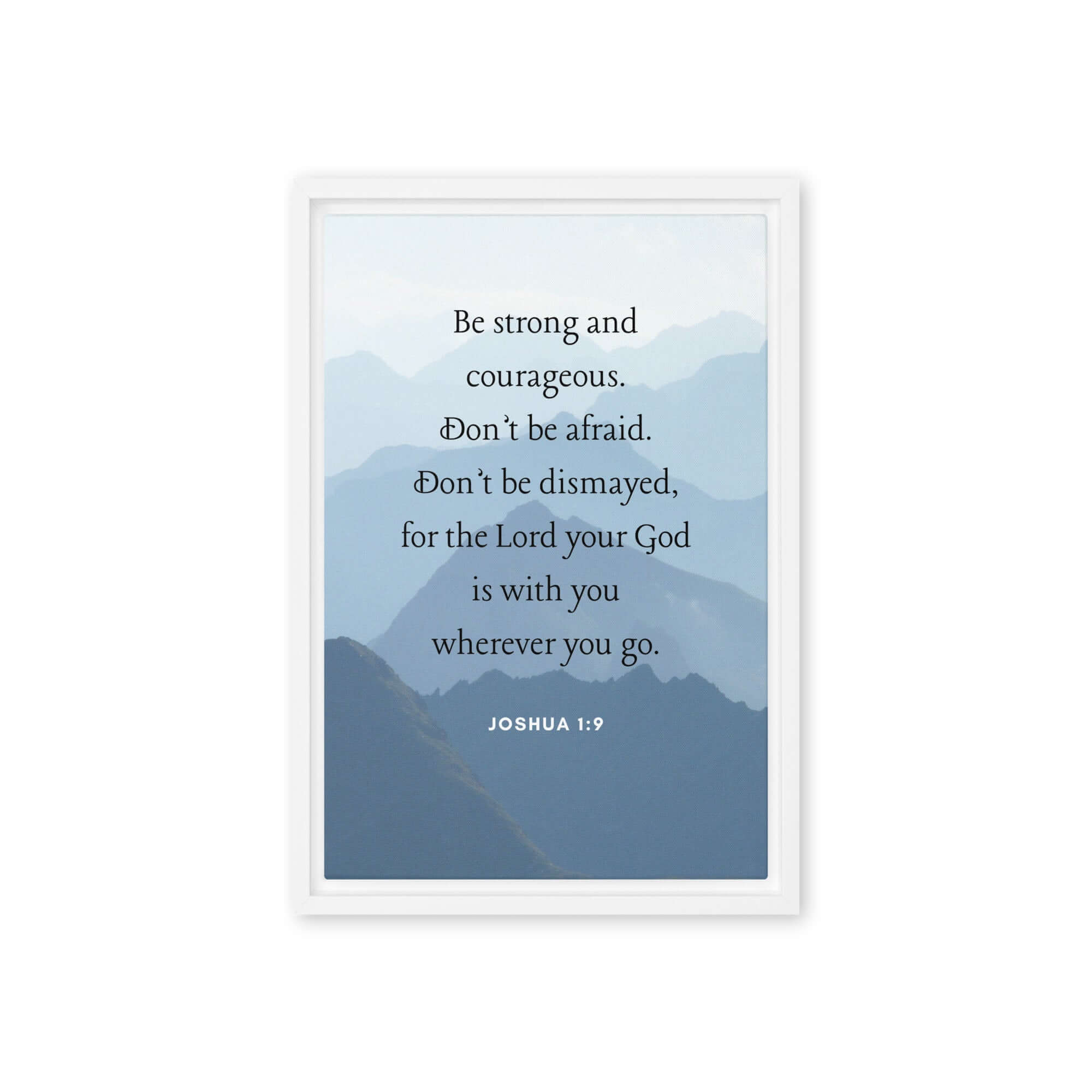 Joshua 1:9 Bible Verse, Courageous Framed Canvas Print Wall Art White 12″×18″