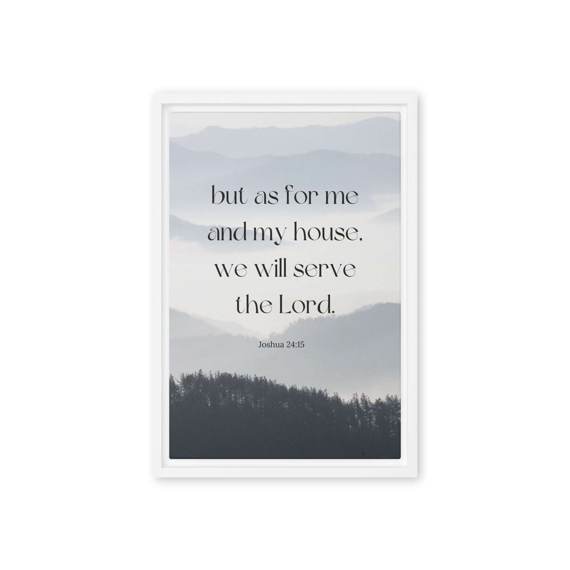 Joshua 24:15 Bible Verse, whom you Framed Canvas Print Wall Art White 12″×18″