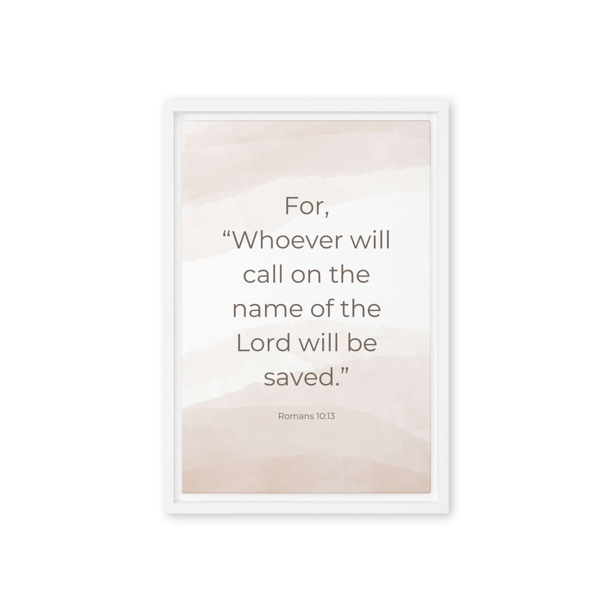 Romans 10:13 Bible Verse, the name Framed Canvas Print Wall Art White 12″×18″