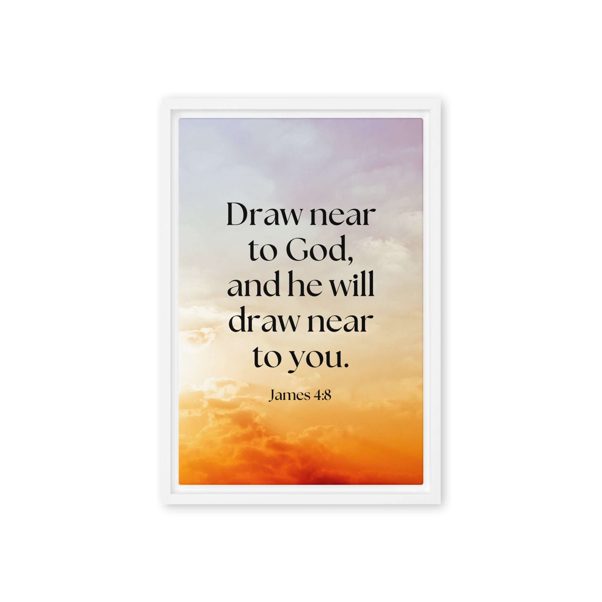 James 4:8 Bible Verse, he will draw Framed Canvas Print Wall Art White 12″×18″