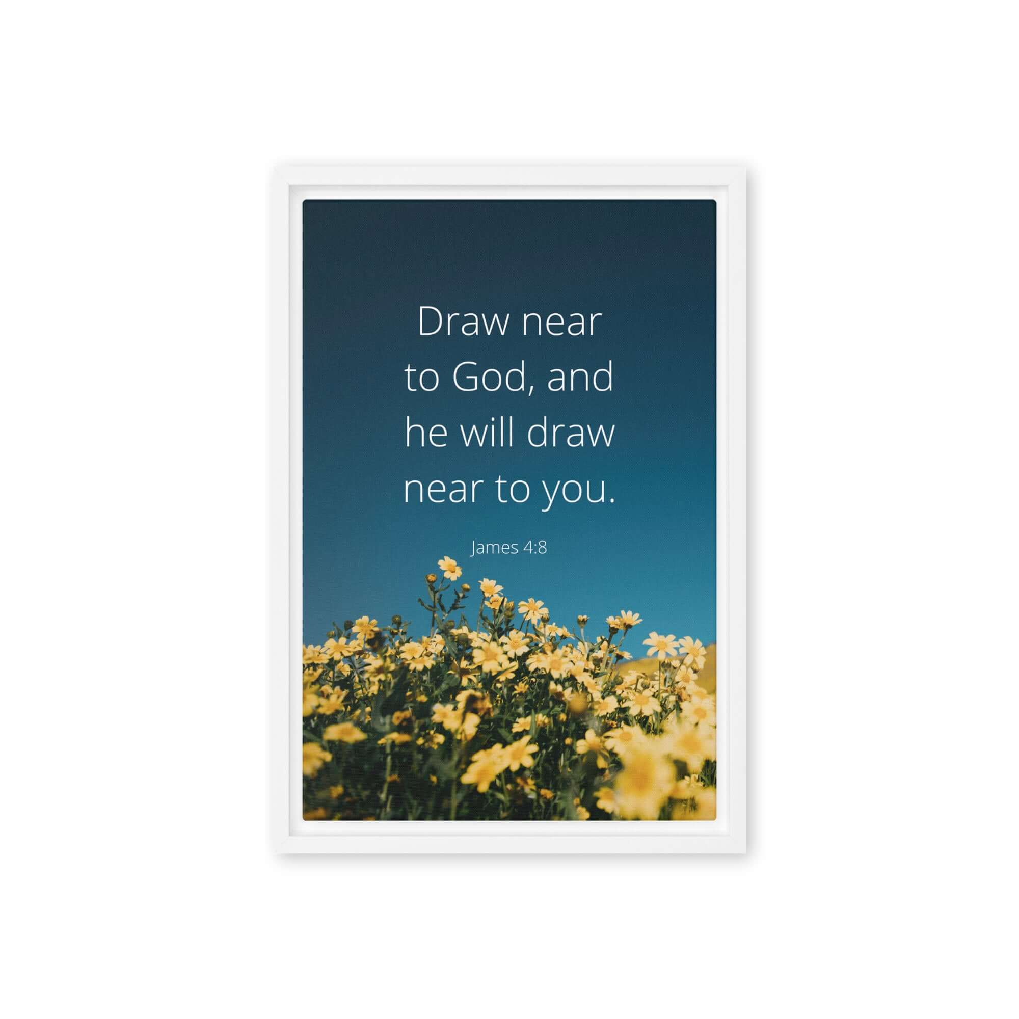James 4:8 Bible Verse, near to you Framed Canvas Print Wall Art White 12″×18″