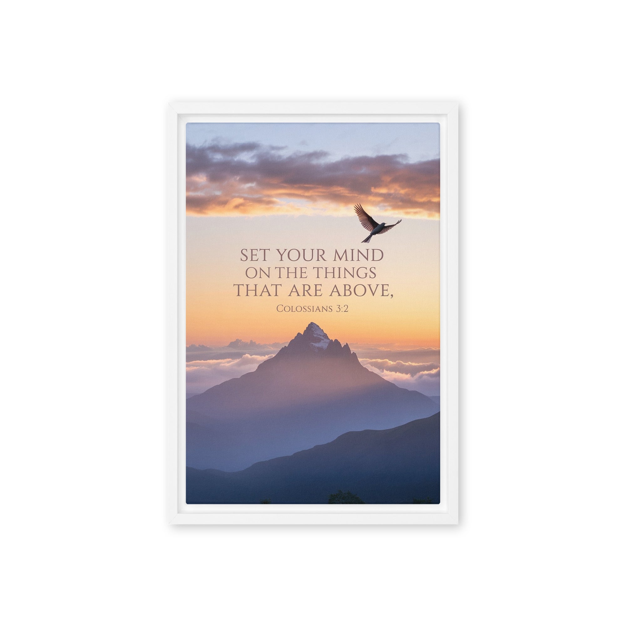 Colossians 3:2 Bible Verse are above Framed Canvas White 12″×18″