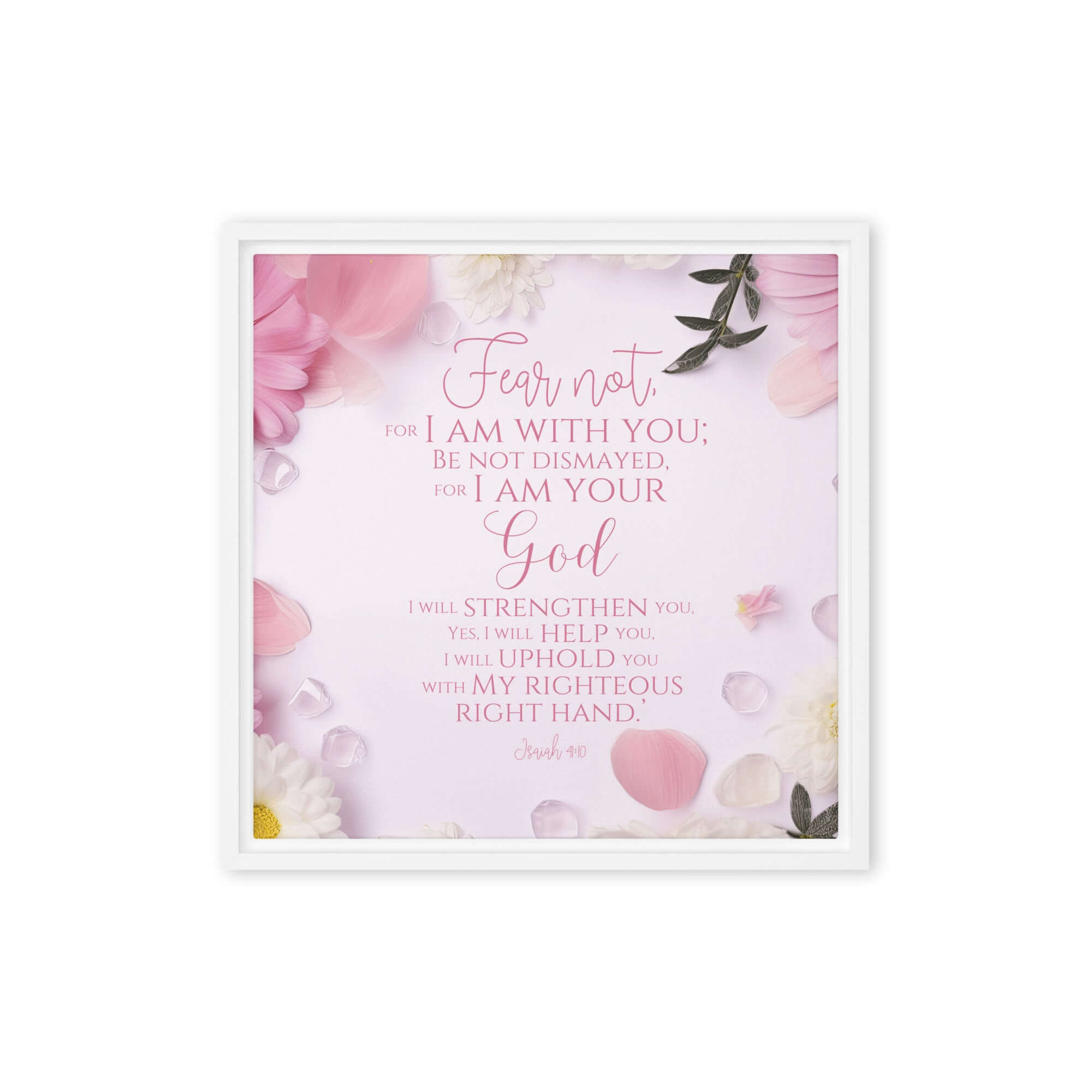 Isaiah 41:10 Bible Verse, God will strengthen you Framed Canvas Print Wall Art White 16″×16″