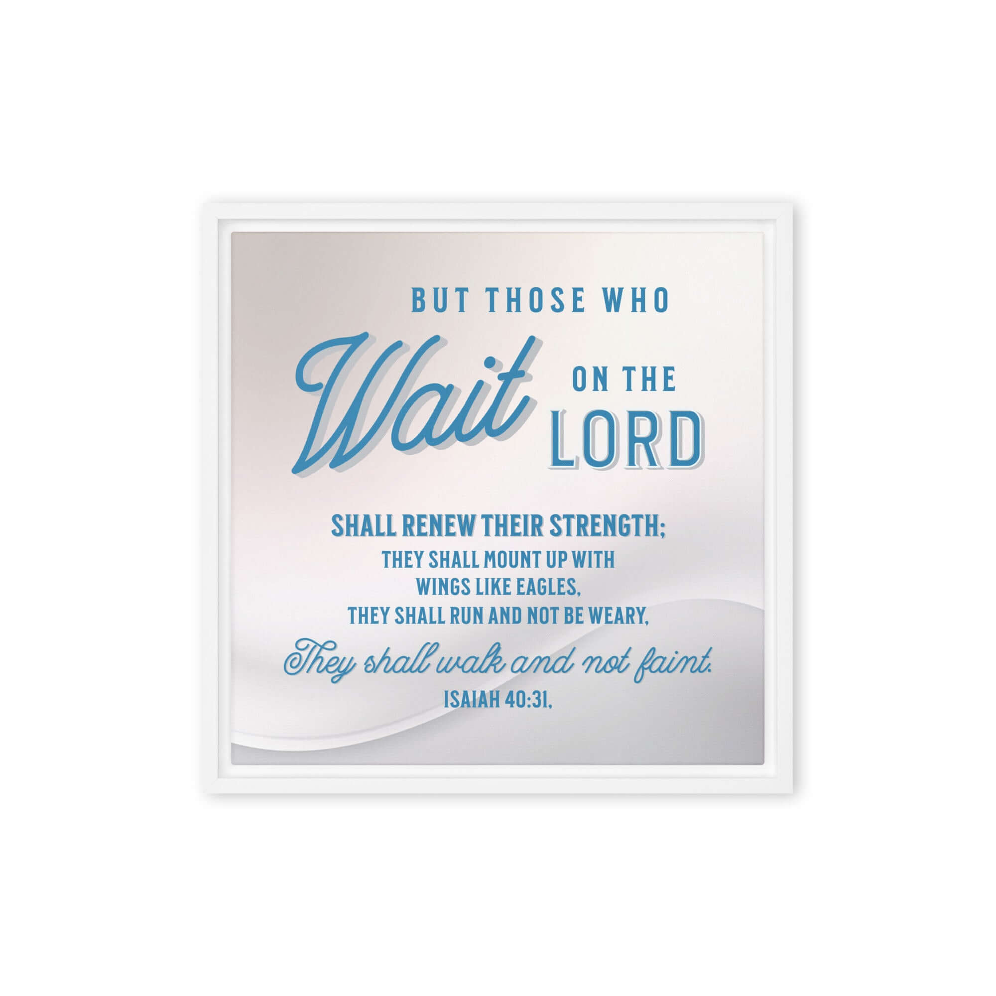 Isaiah 40:31 Bible Verse, Wings like Eagles Framed Canvas Print Wall Art White 16″×16″