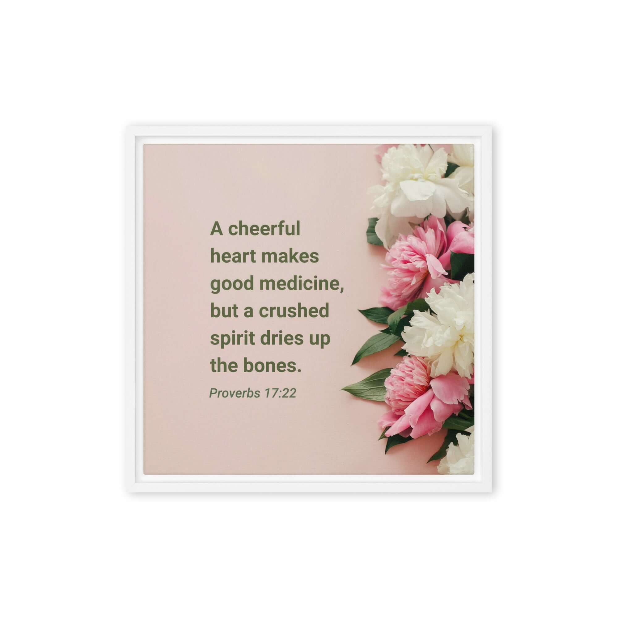 Proverbs 17:22 Bible Verse, good medicine Framed Canvas Print Wall Art White 16″×16″