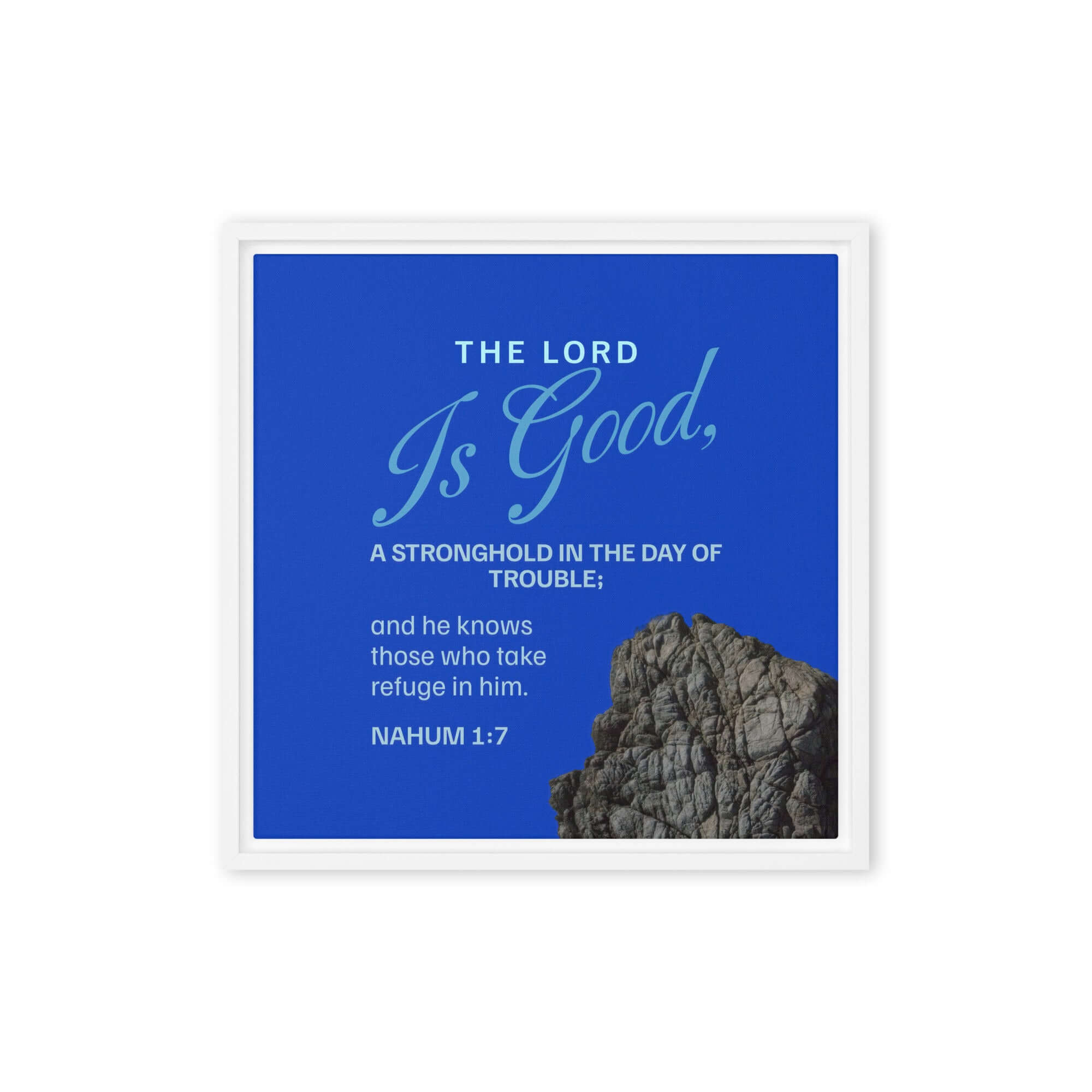 Nahum 1:7 Bible Verse, The LORD is a stronghold Framed Canvas Print Wall Art White 16″×16″