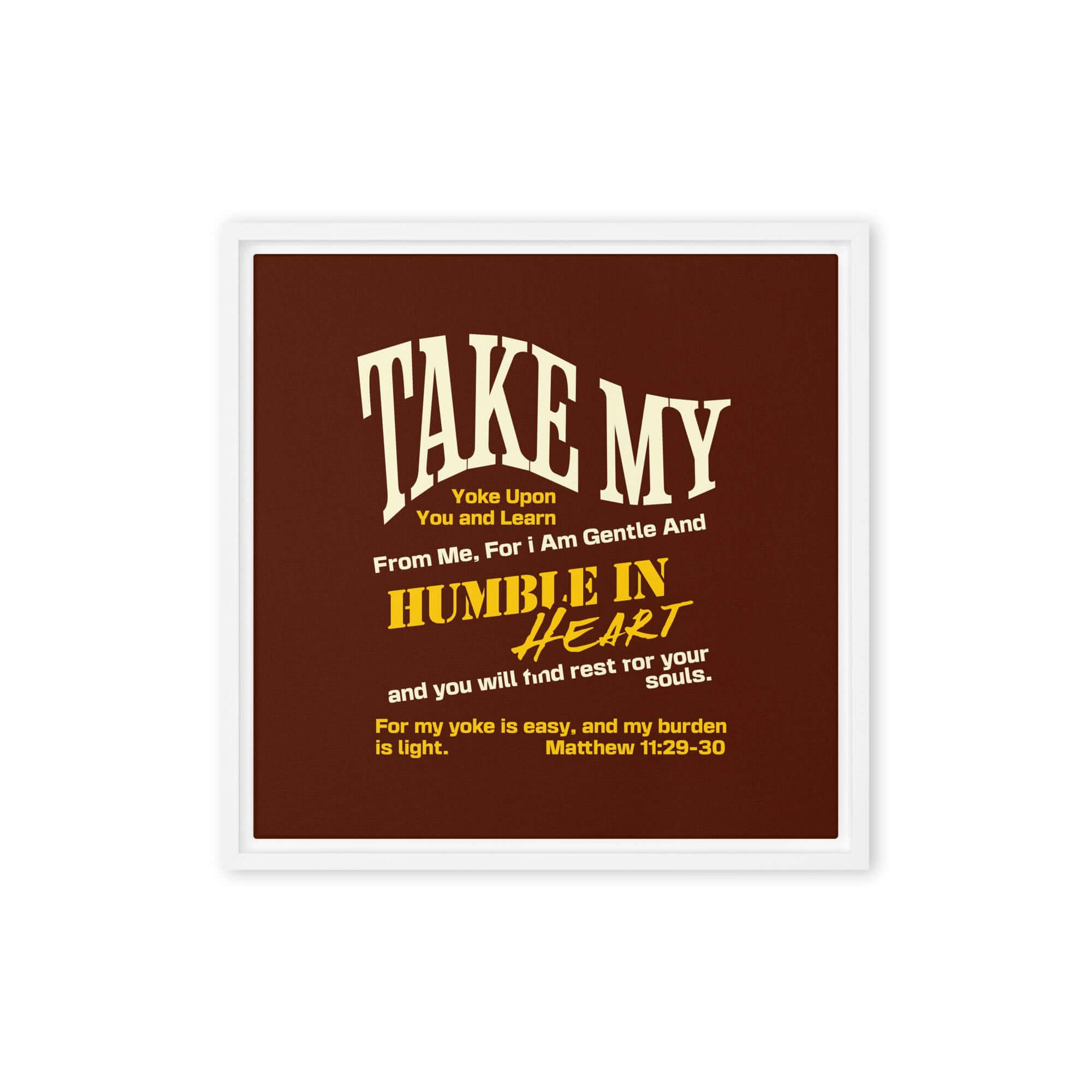 Matthew 11:29-30 Bible Verse, learn from me Framed Canvas Print Wall Art White 16″×16″