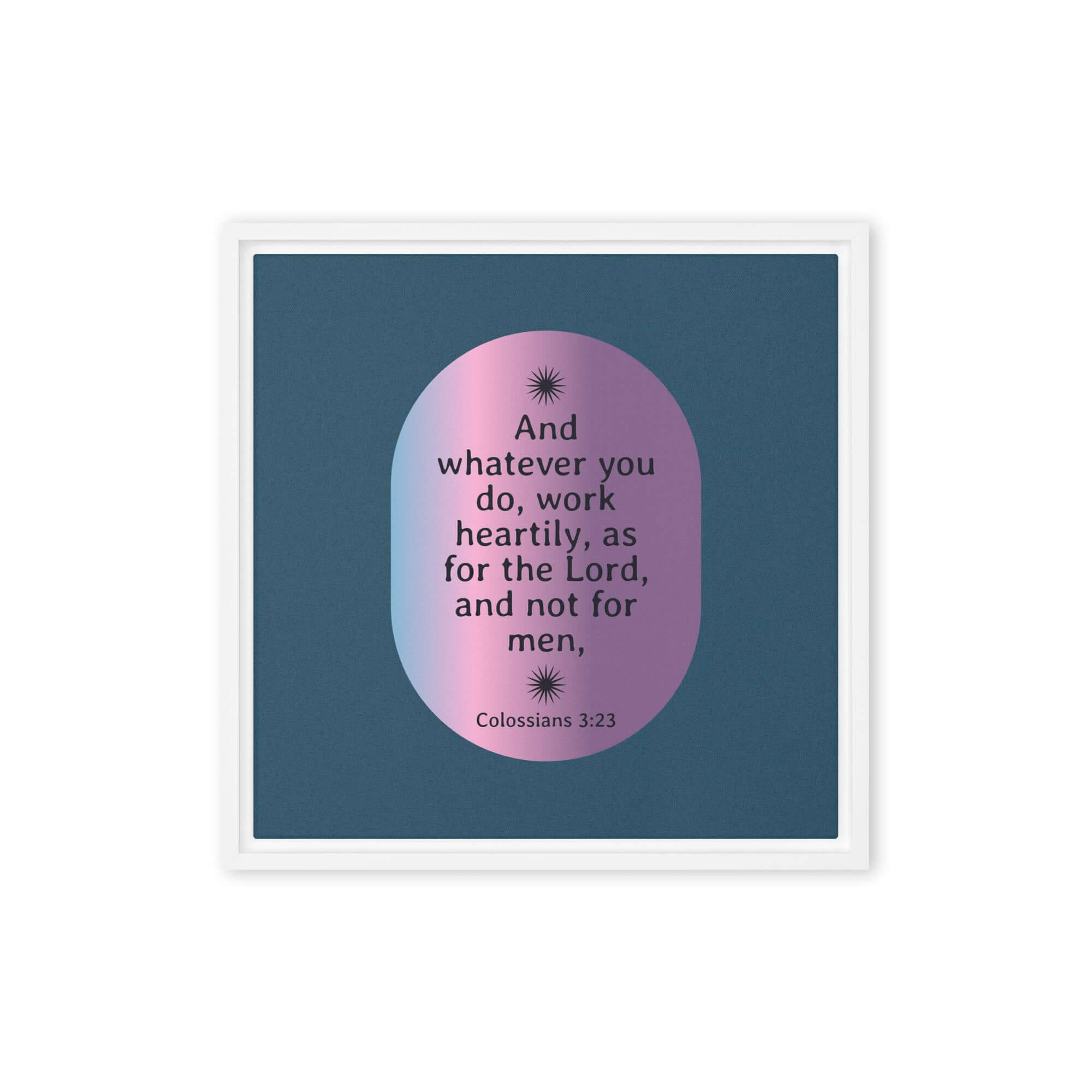 Colossians 3:23 Bible Verse, work heartily Framed Canvas Print Wall Art White 16″×16″