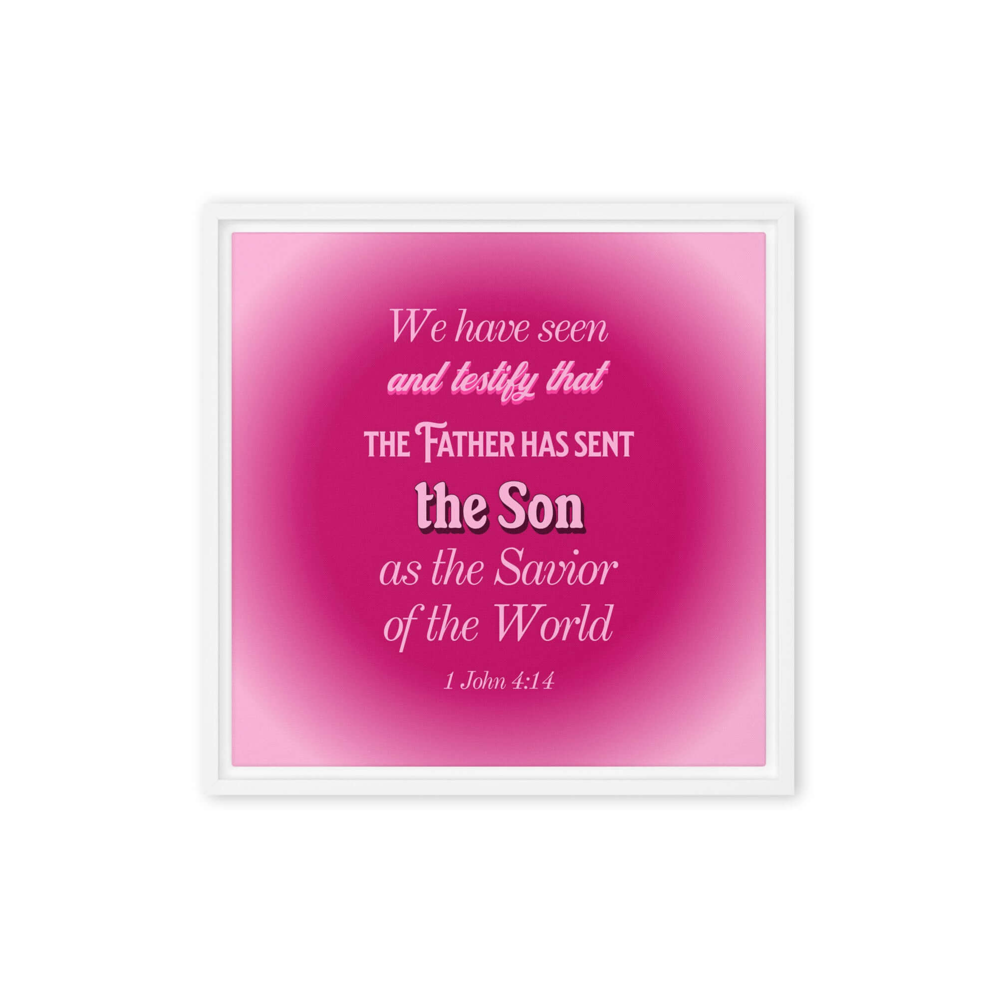 1 John 4:14 Bible Verse, that the Father Framed Canvas Print Wall Art White 16″×16″