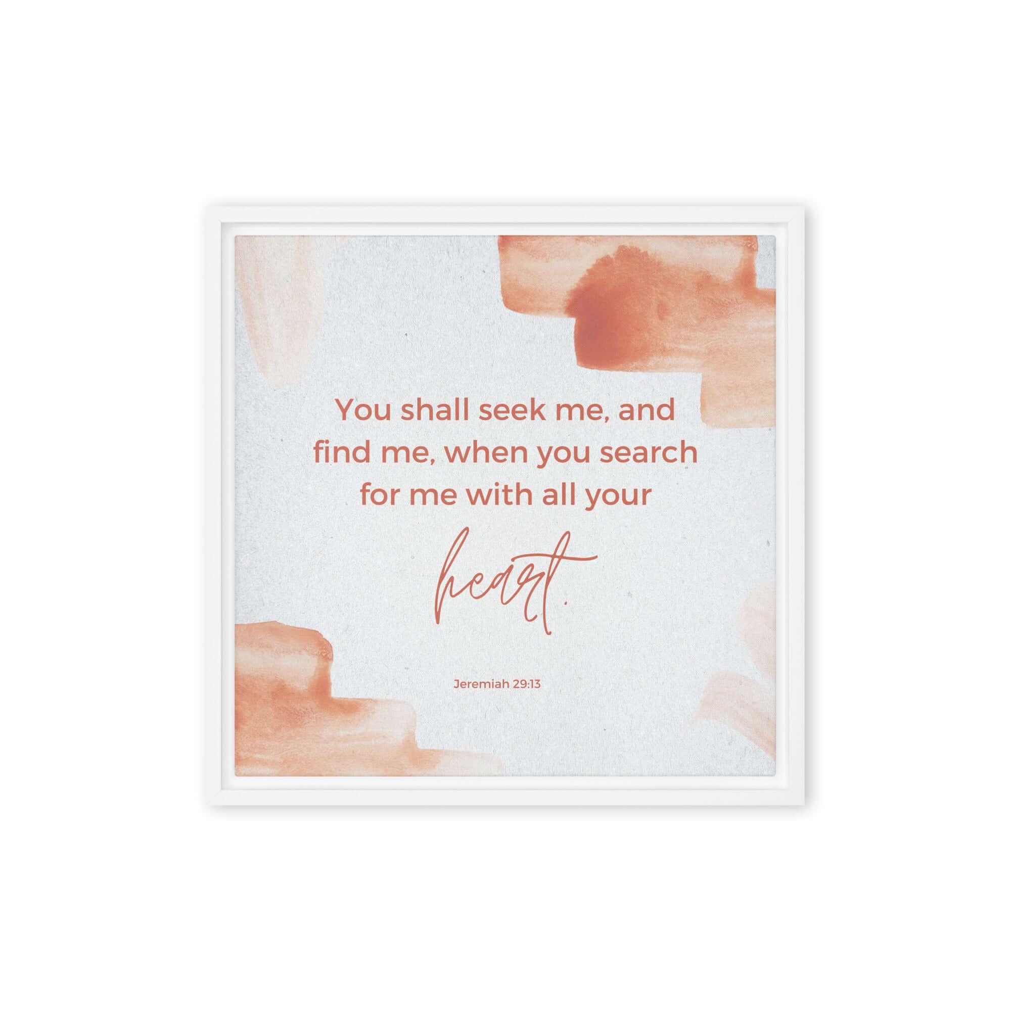 Jeremiah 29:13 Bible Verse, find me Framed Canvas Print Wall Art White 16″×16″