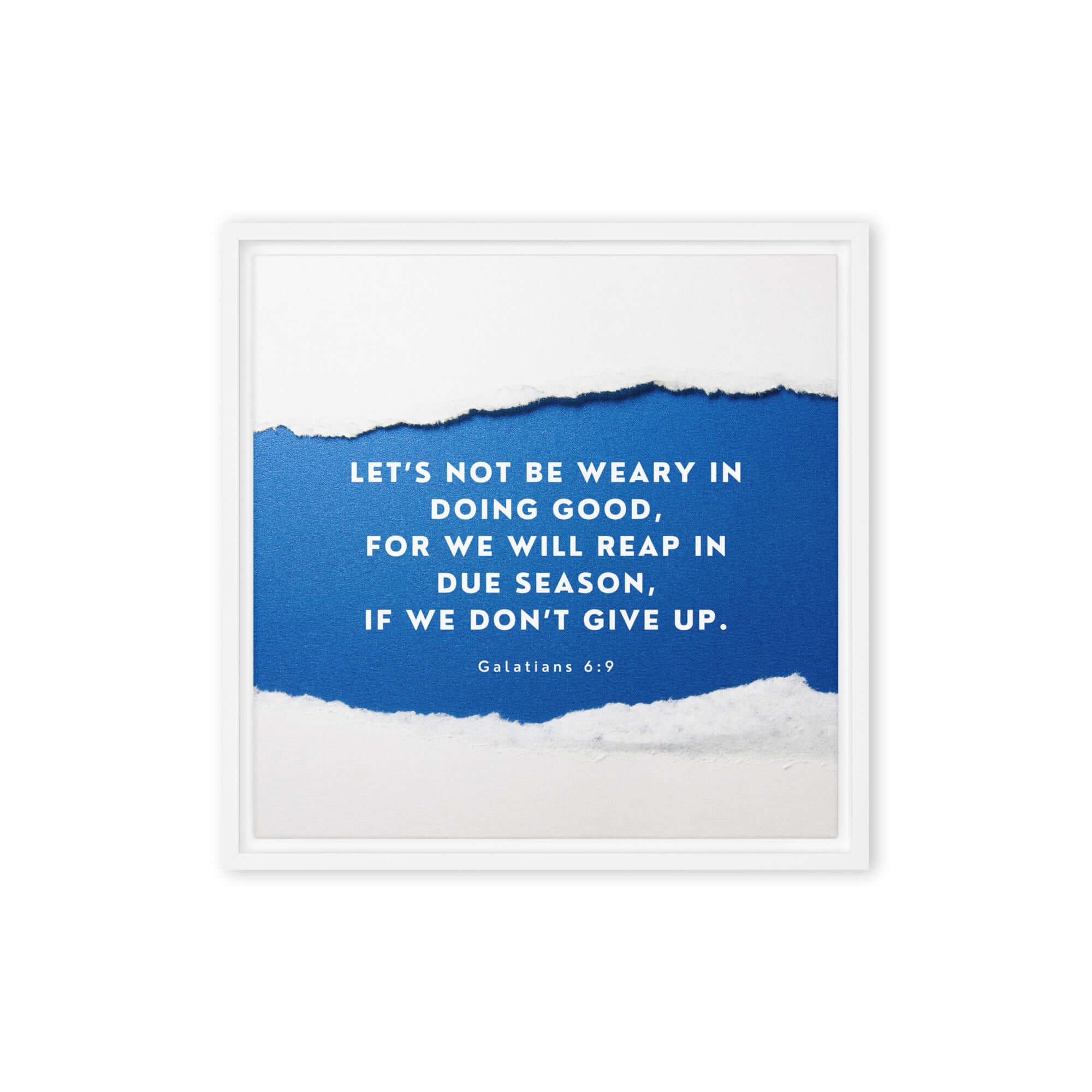 Galatians 6:9 Bible Verse, we will reap Framed Canvas Print Wall Art White 16″×16″