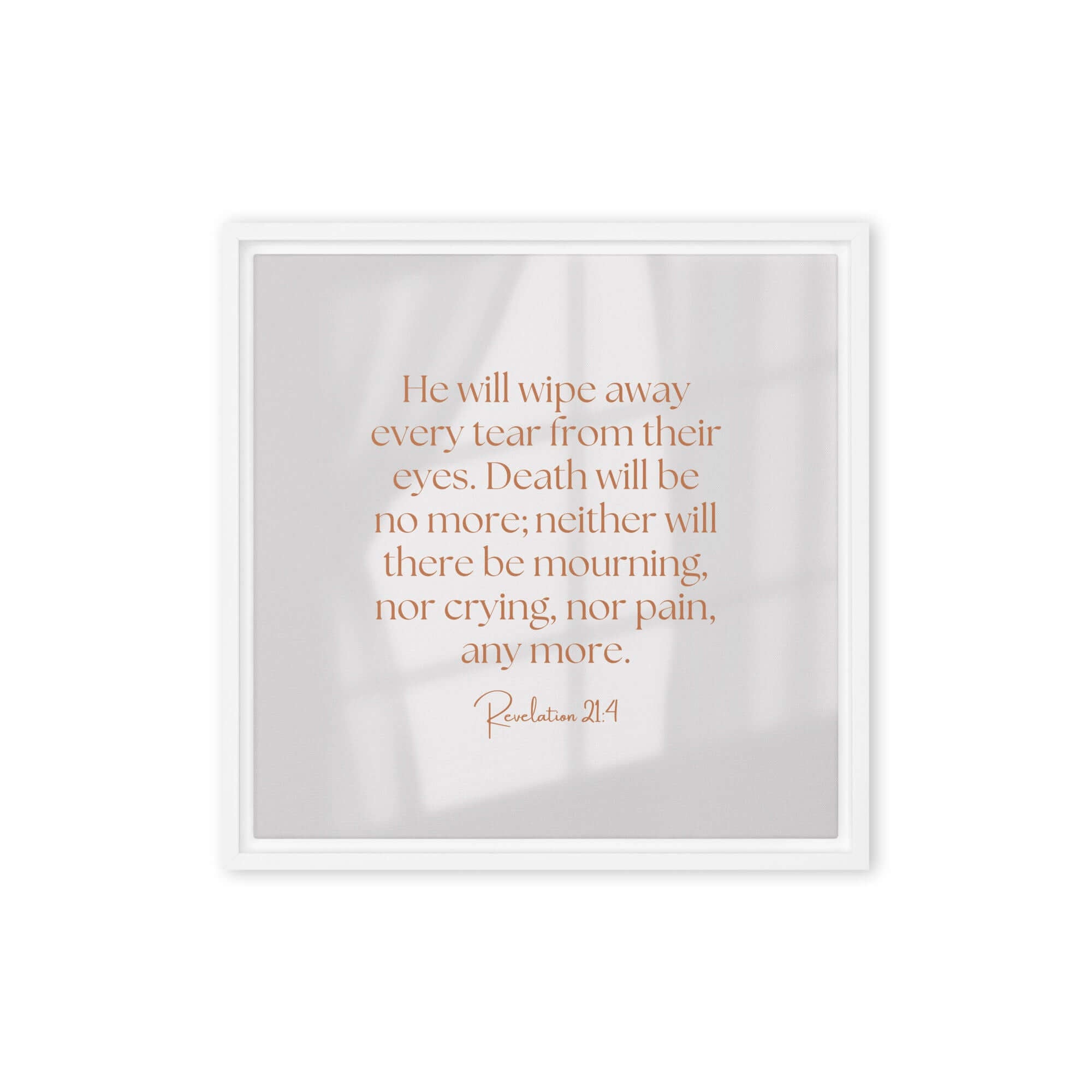 Revelation 21:4 Bible Verse, He will wipe Framed Canvas Print Wall Art White 16″×16″
