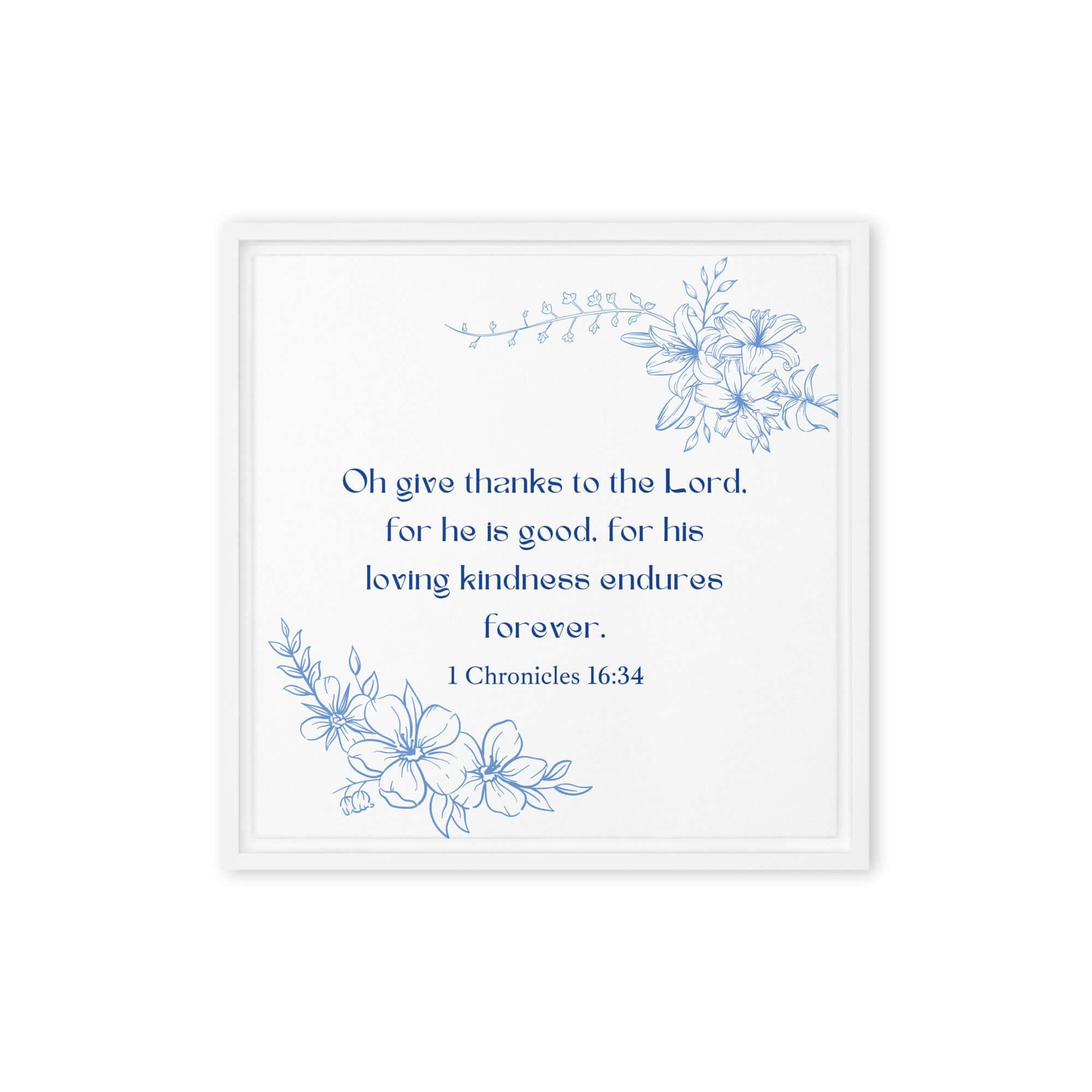1 Chronicles 16:34 Bible Verse, to the Lord Framed Canvas Print Wall Art White 16″×16″