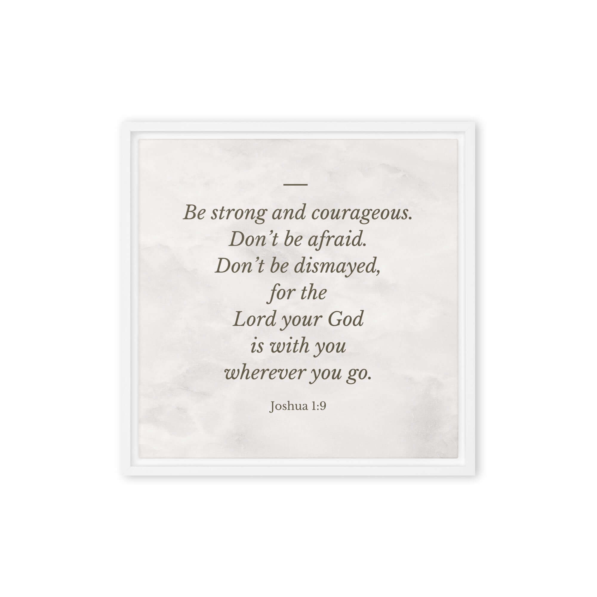 Joshua 1:9 Bible Verse, Be strong Framed Canvas Print Wall Art White 16″×16″