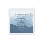 Joshua 1:9 Bible Verse, Courageous Framed Canvas Print Wall Art White 16″×16″