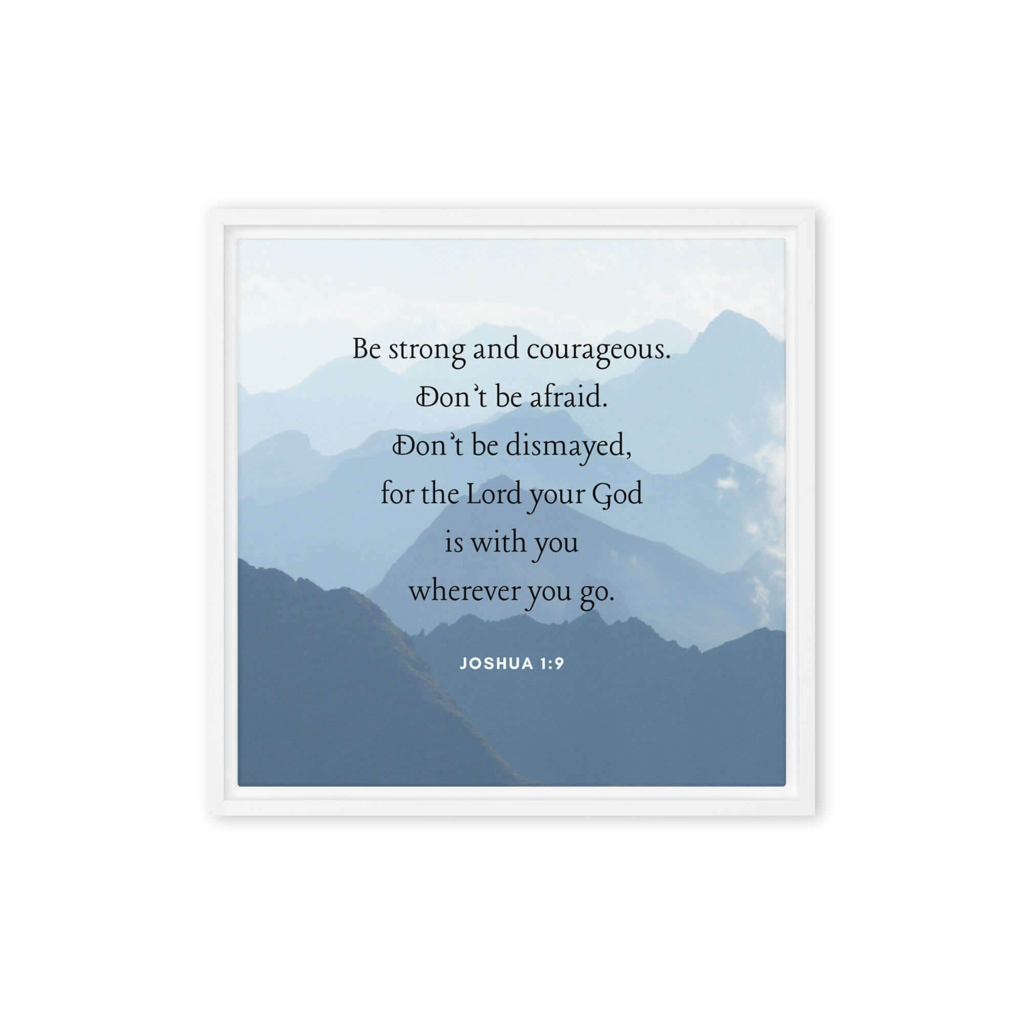 Joshua 1:9 Bible Verse, Courageous Framed Canvas Print Wall Art White 16″×16″
