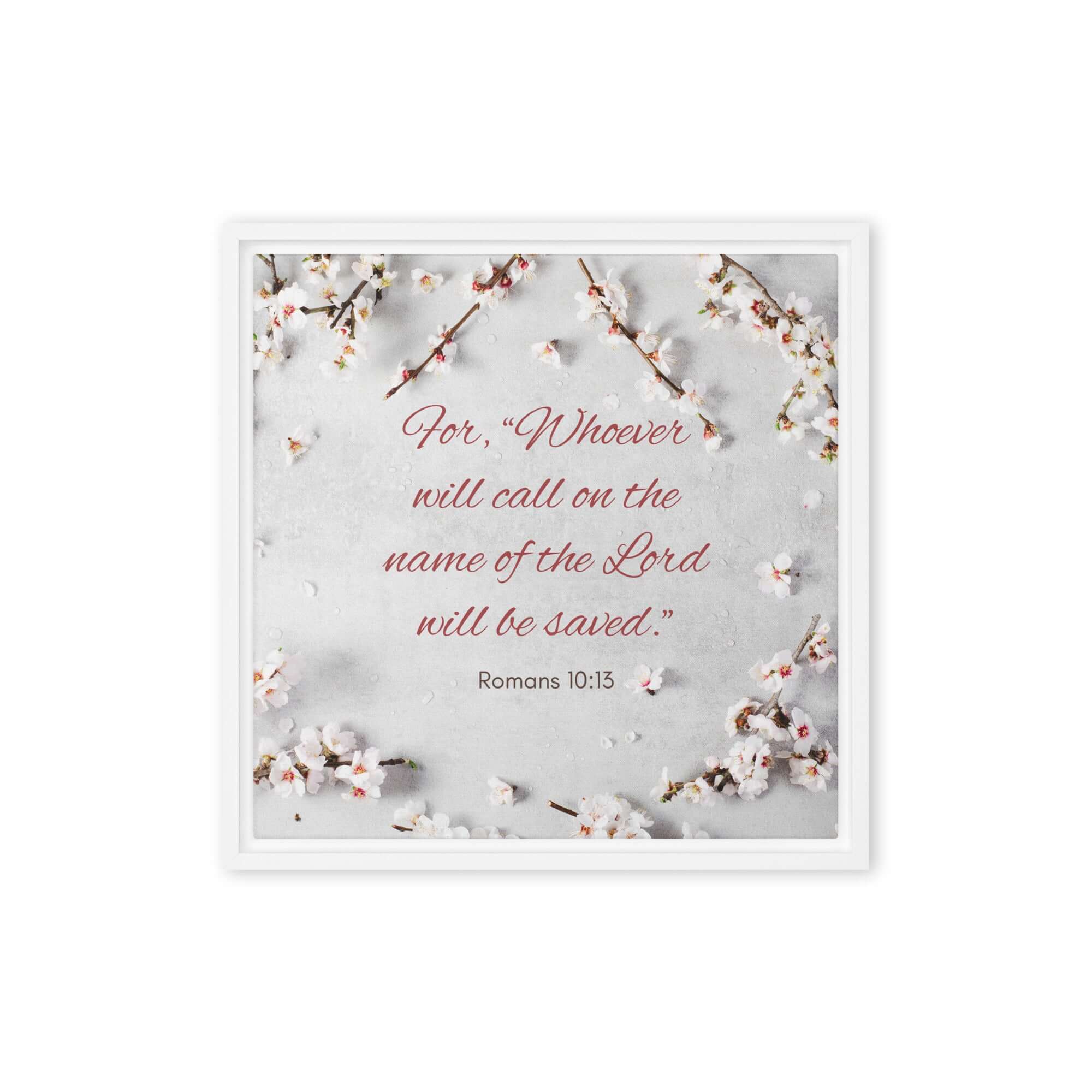Romans 10:13 Bible Verse, the Lord Framed Canvas Print Wall Art White 16″×16″