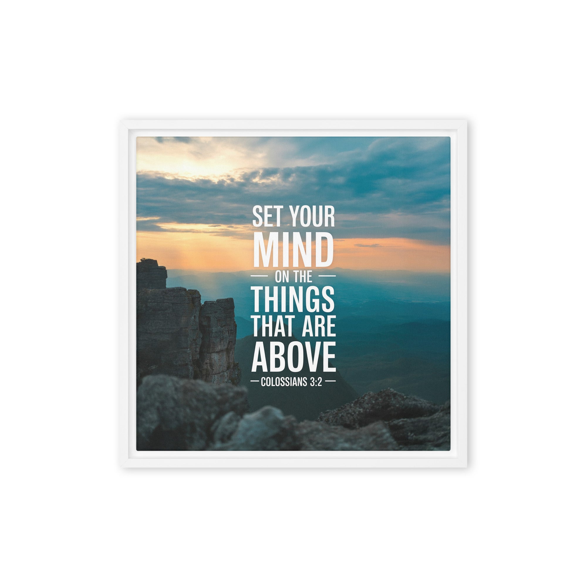 Colossians 3:2 Bible Verse on the Framed Canvas White 16″×16″