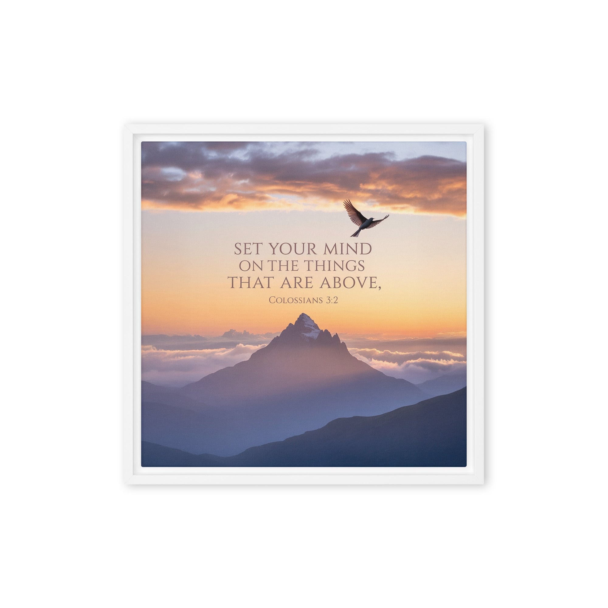 Colossians 3:2 Bible Verse are above Framed Canvas White 16″×16″