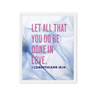 1 Corinthians 16:14 Bible Verse, Do it in Love Framed Canvas Print Wall Art White 16″×20″