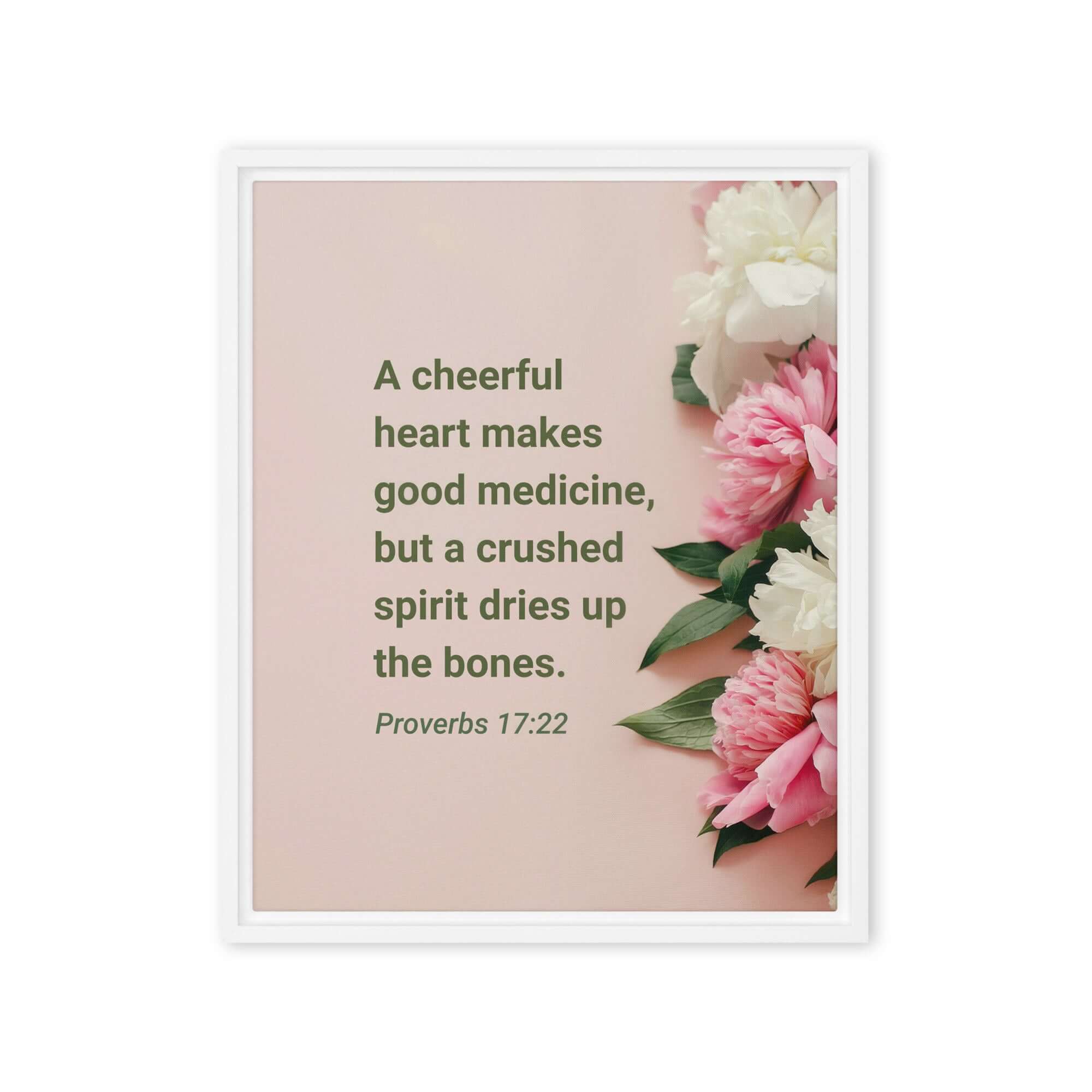 Proverbs 17:22 Bible Verse, good medicine Framed Canvas Print Wall Art White 16″×20″