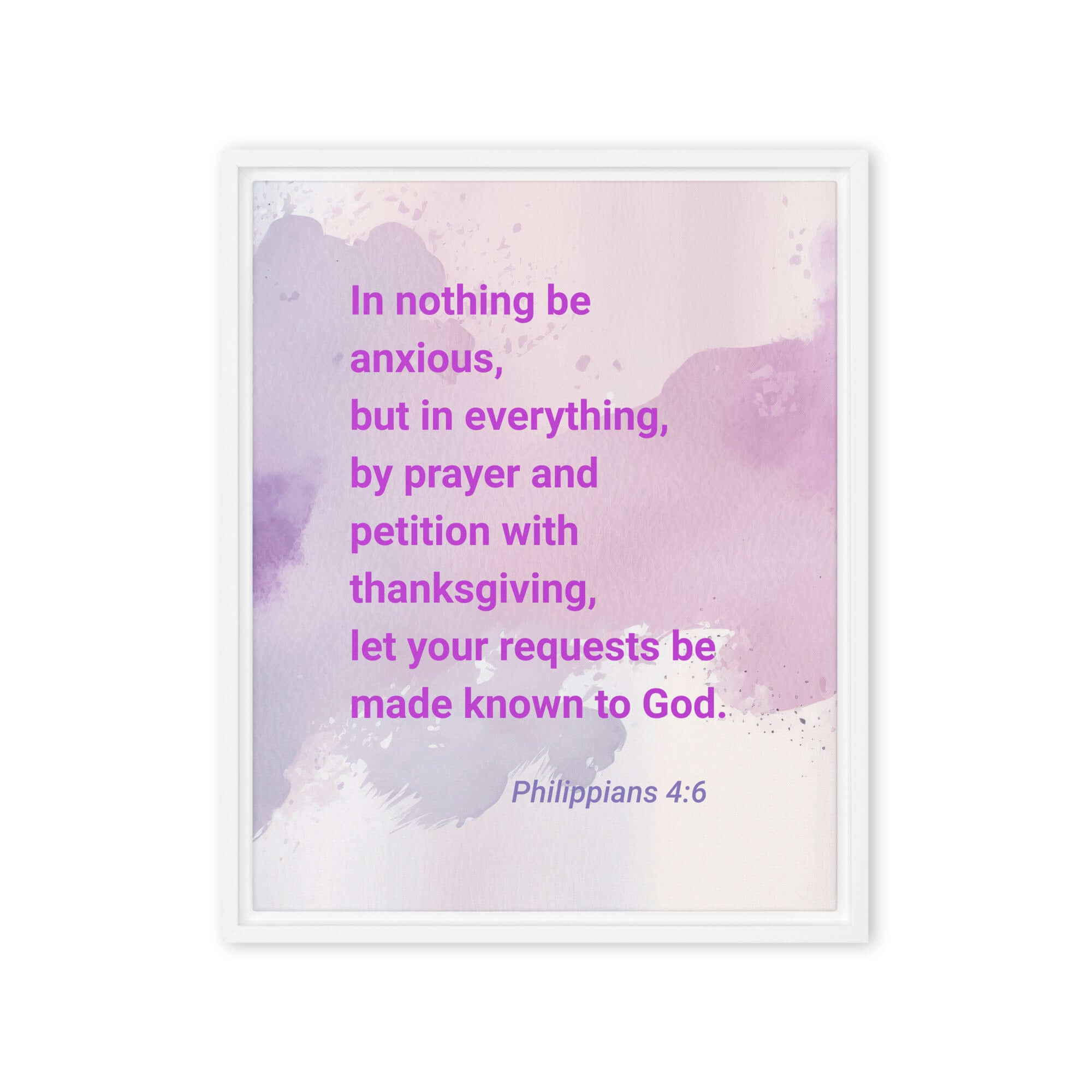 Philippians 4:6 Bible Verse, Prayer and Petition Framed Canvas Print Wall Art White 16″×20″