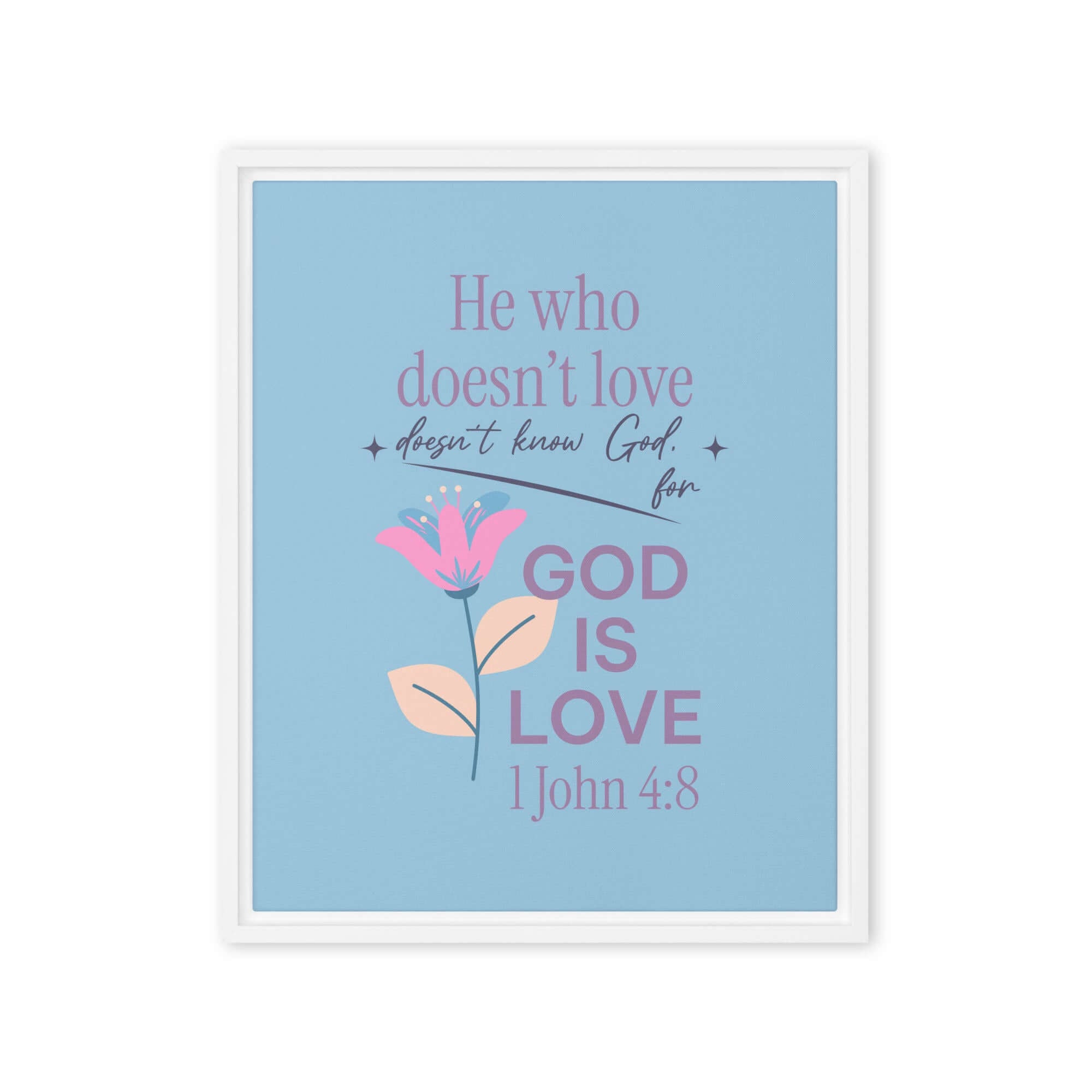 1 John 4:8 Bible Verse, doesn’t love Framed Canvas Print Wall Art White 16″×20″