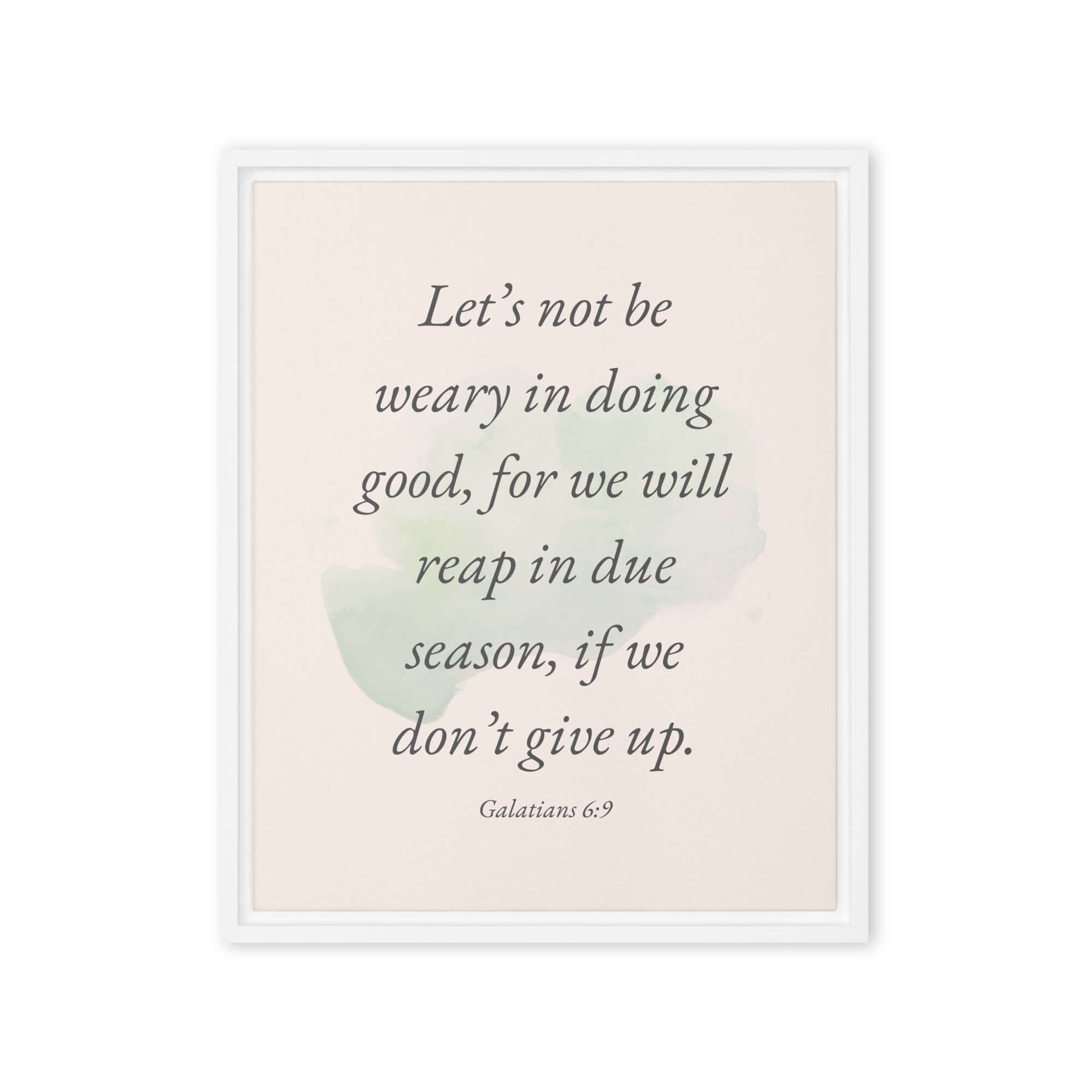 Galatians 6:9 Bible Verse, not be weary Framed Canvas Print Wall Art White 16″×20″