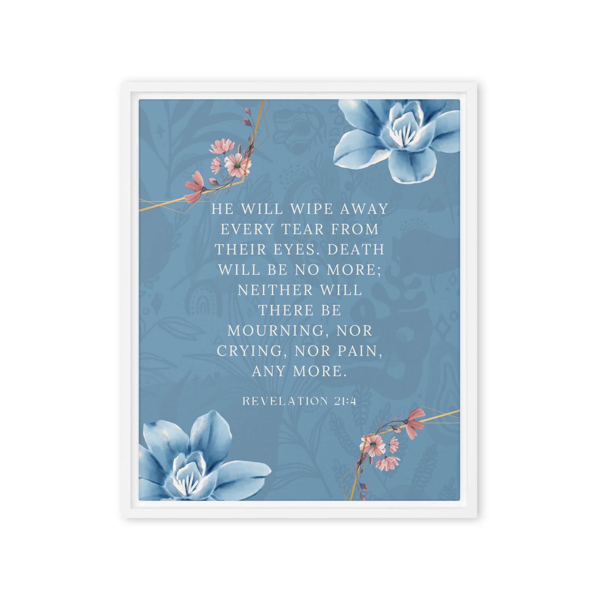 Revelation 21:4 Bible Verse, every tear Framed Canvas Print Wall Art White 16″×20″