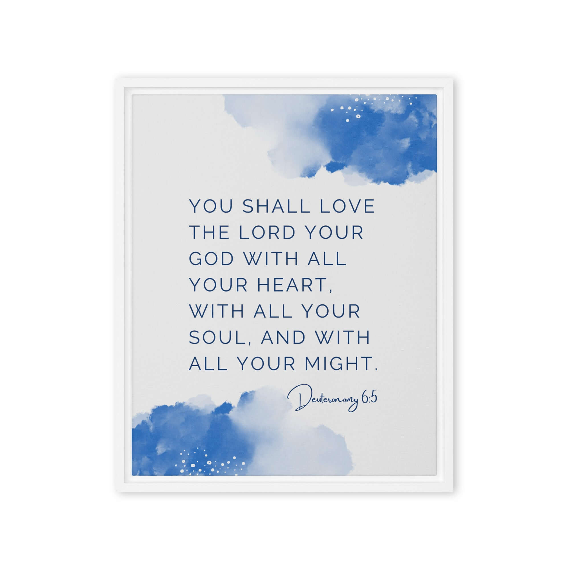 Deuteronomy 6:5 Bible Verse, your God Framed Canvas Print Wall Art White 16″×20″