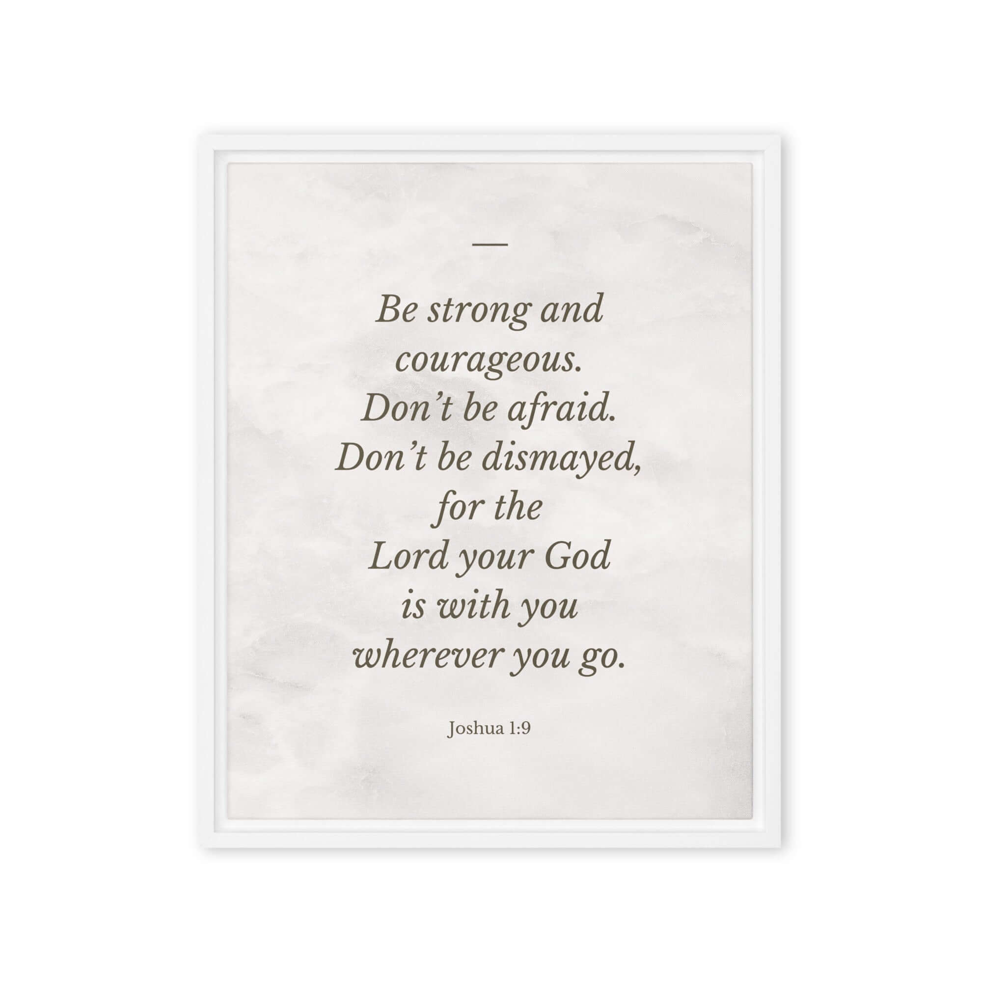 Joshua 1:9 Bible Verse, Be strong Framed Canvas Print Wall Art White 16″×20″