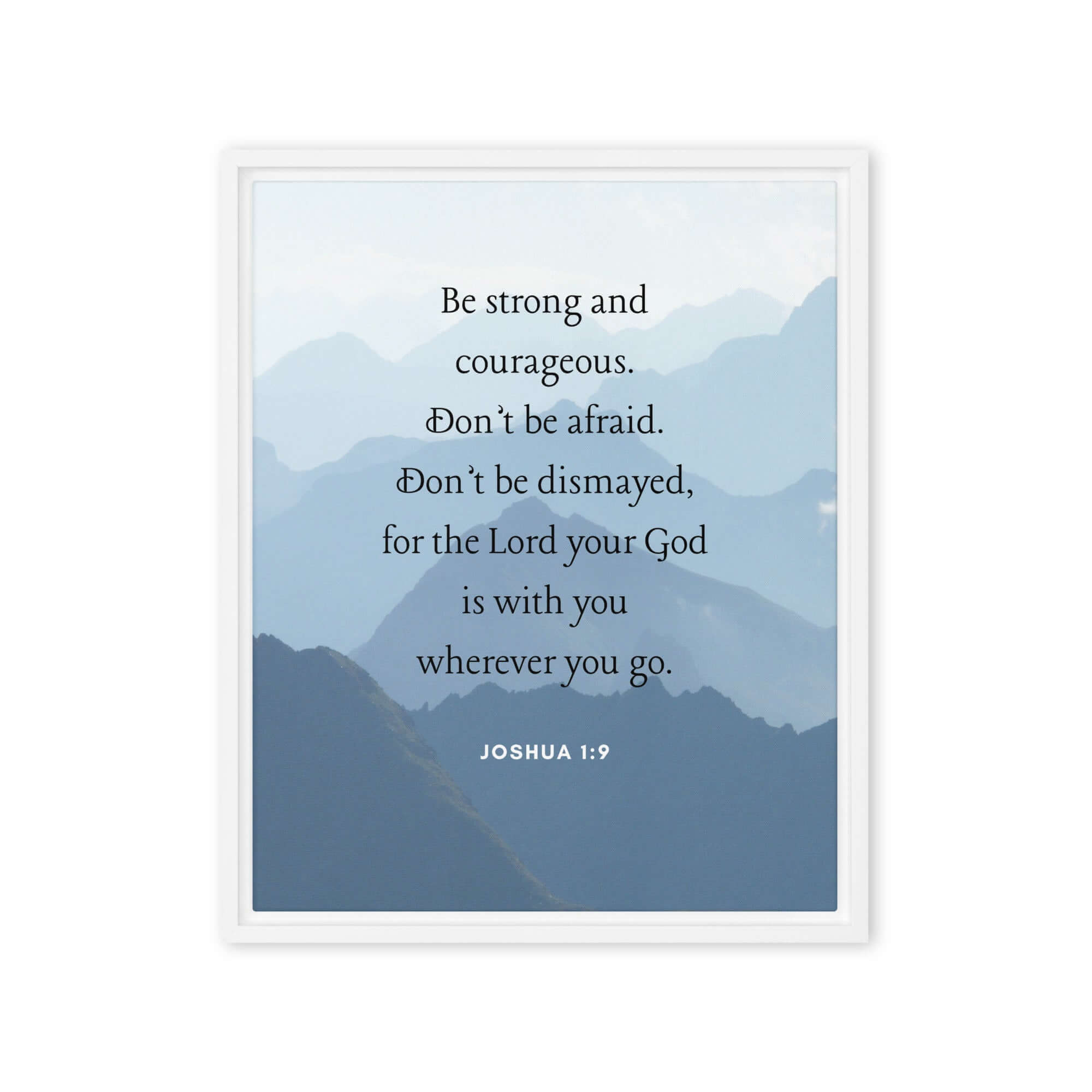 Joshua 1:9 Bible Verse, Courageous Framed Canvas Print Wall Art White 16″×20″