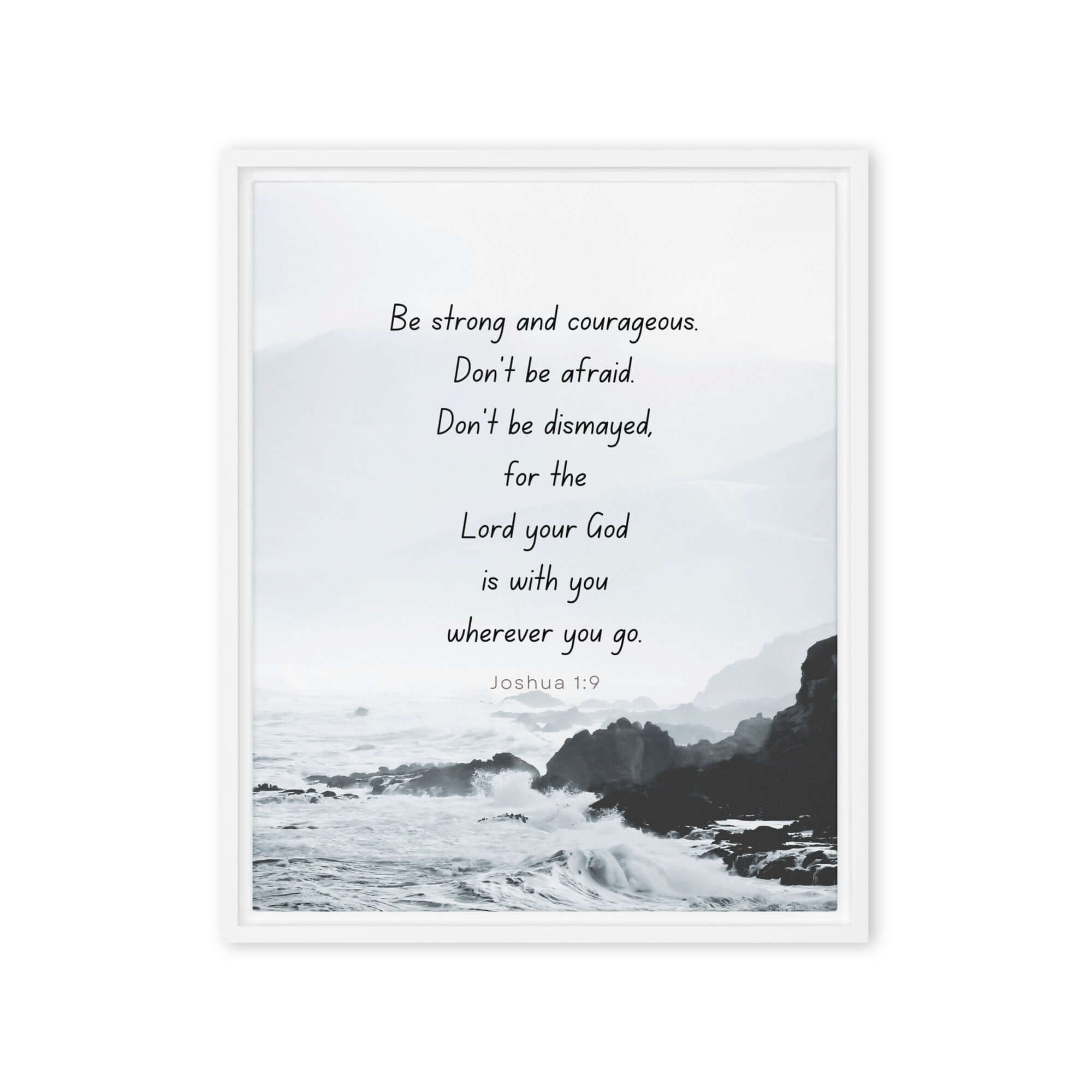 Joshua 1:9 Bible Verse, Do not be afraid Framed Canvas Print Wall Art White 16″×20″
