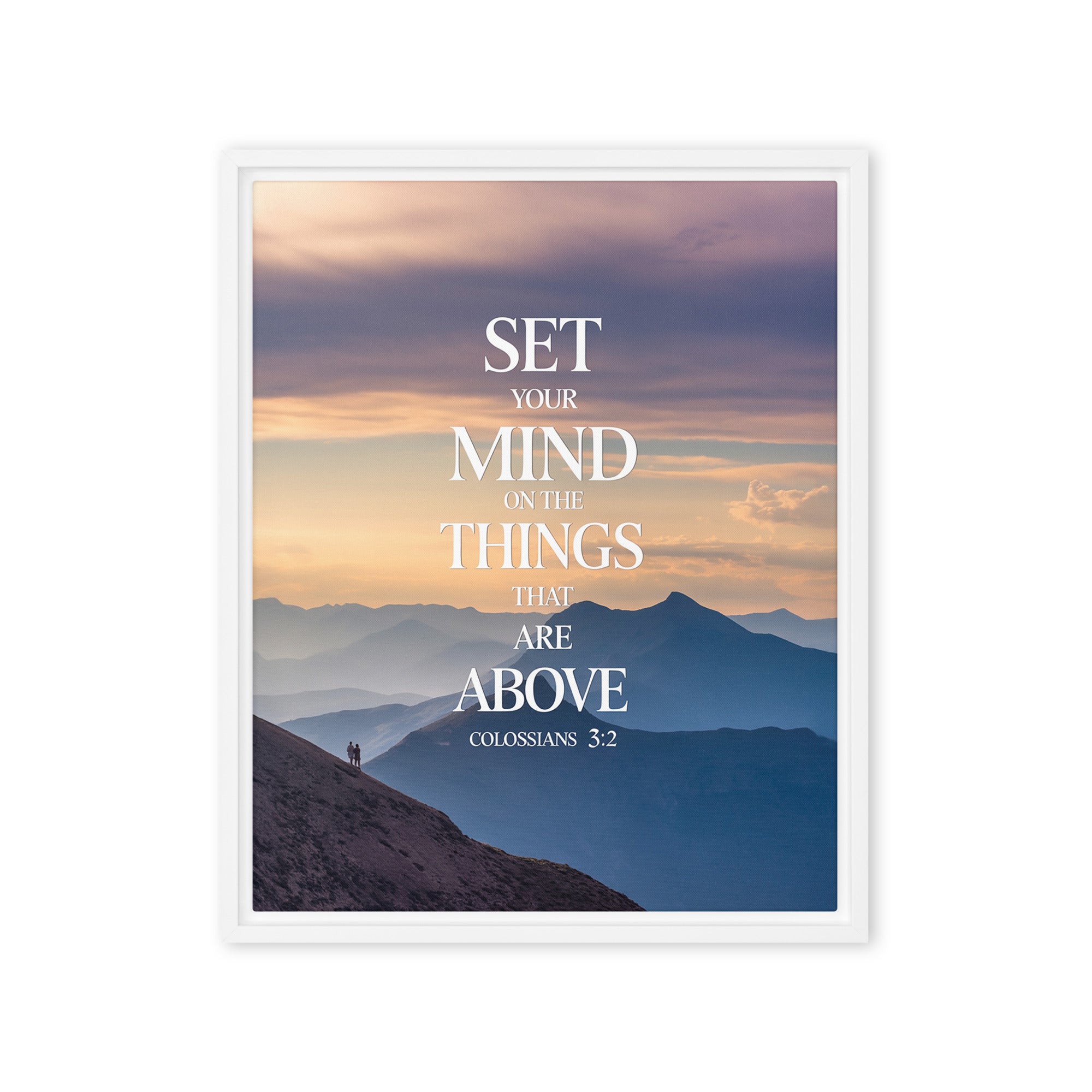 Colossians 3:2 Bible Verse things that Framed Canvas White 16″×20″