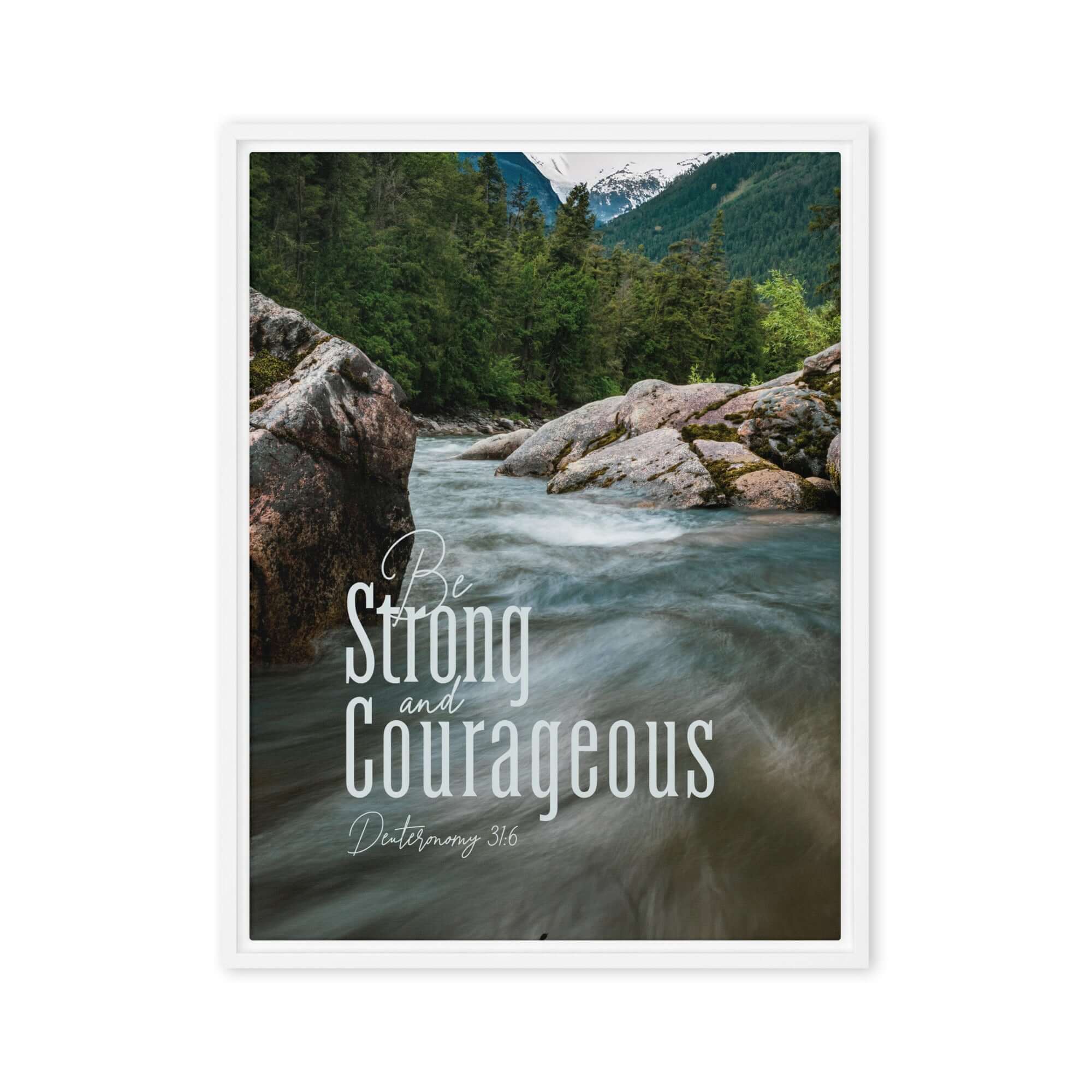 Deuteronomy 31:6 Bible Verse, Be strong and courageous Framed Canvas Print Wall Art White 18″×24″
