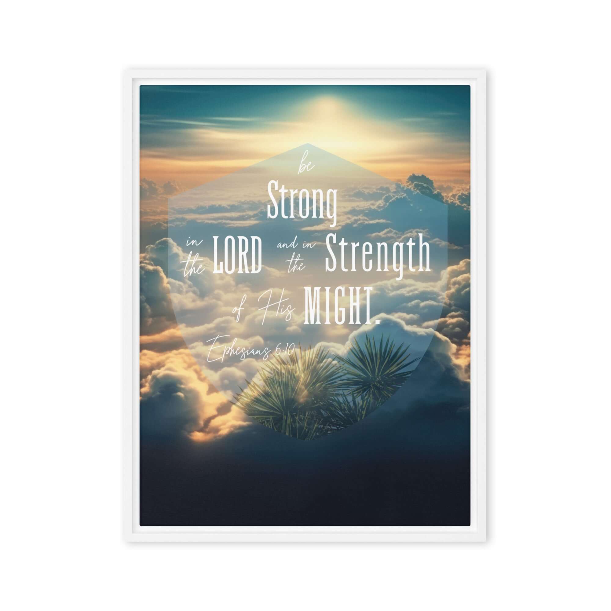 Ephesians 6:10 Bible Verse, be strong in the Lord Framed Canvas Print Wall Art White 18″×24″