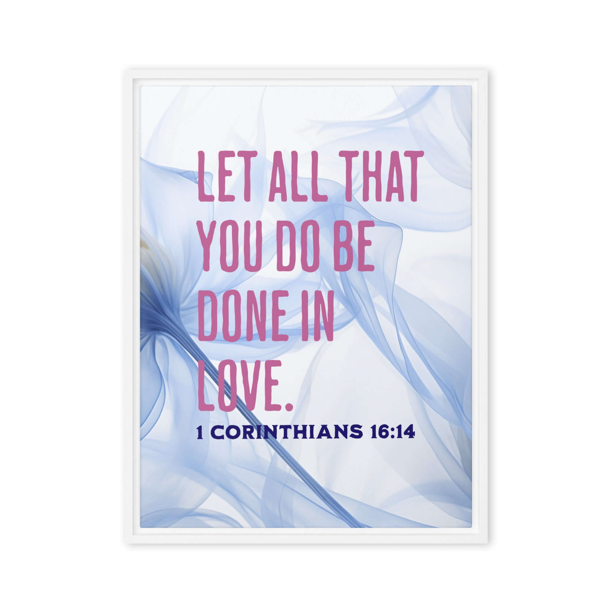 1 Corinthians 16:14 Bible Verse, Do it in Love Framed Canvas Print Wall Art White 18″×24″