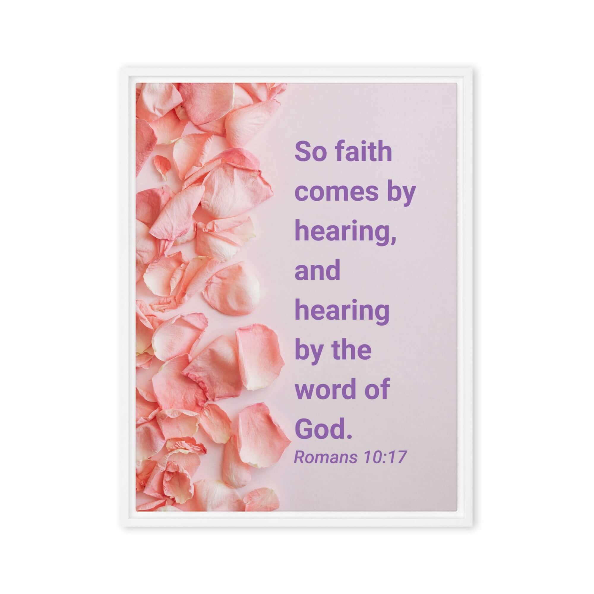 Romans 10:17 Bible Verse, faith comes by Framed Canvas Print Wall Art White 18″×24″