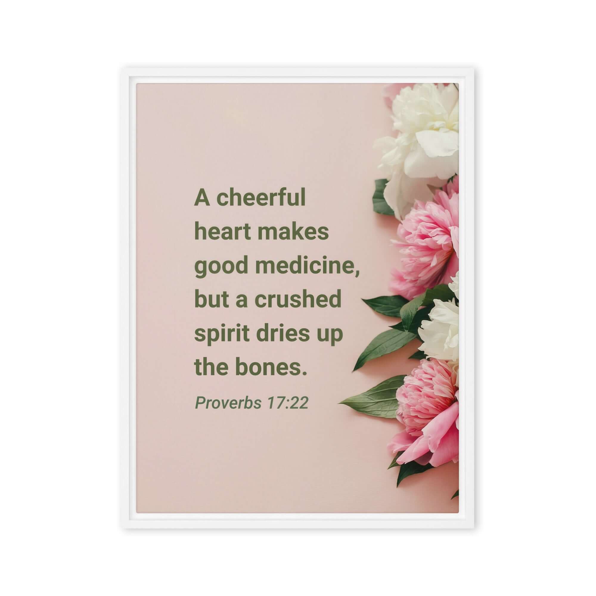 Proverbs 17:22 Bible Verse, good medicine Framed Canvas Print Wall Art White 18″×24″