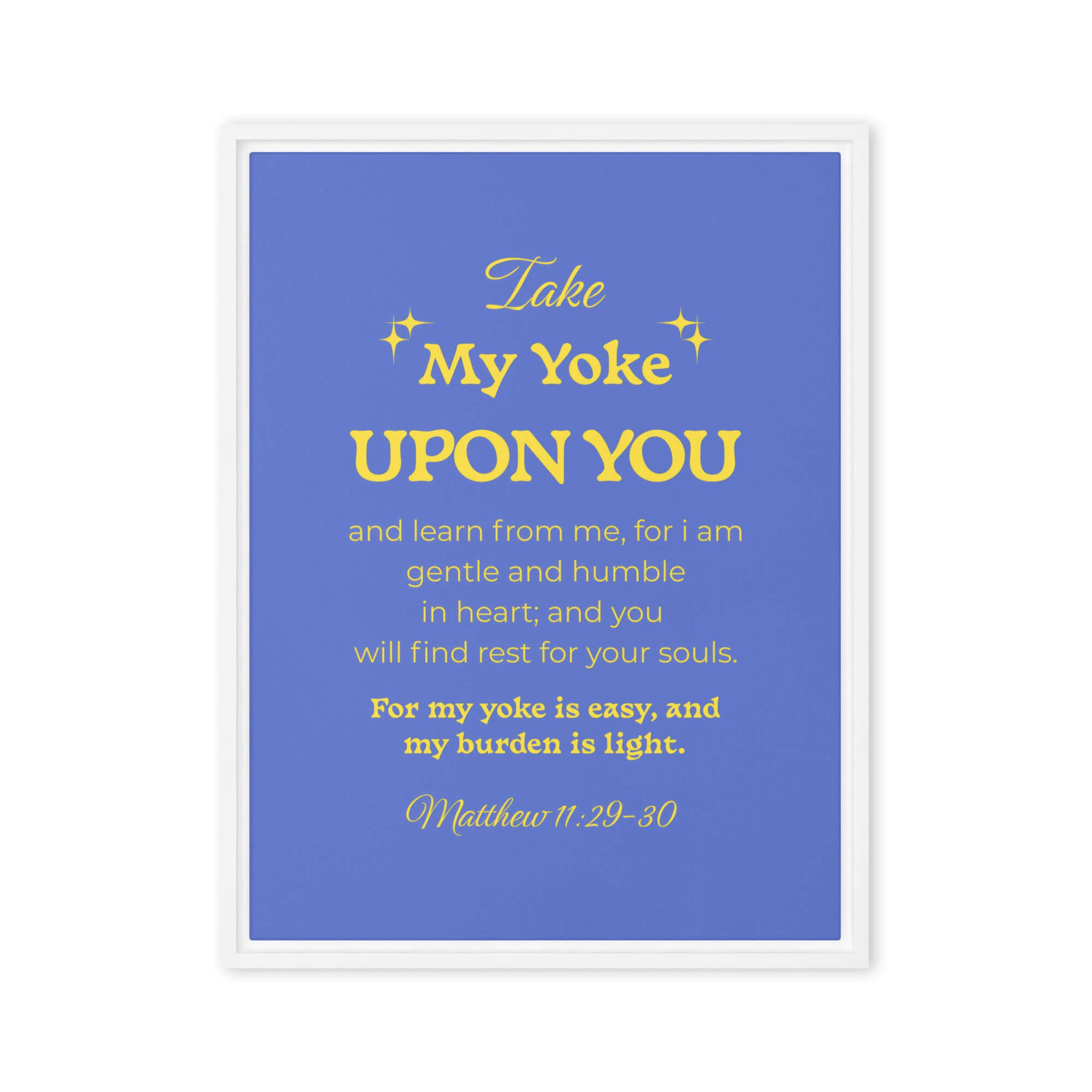 Matthew 11:29-30 Bible Verse, Take my yoke Framed Canvas Print Wall Art White 18″×24″