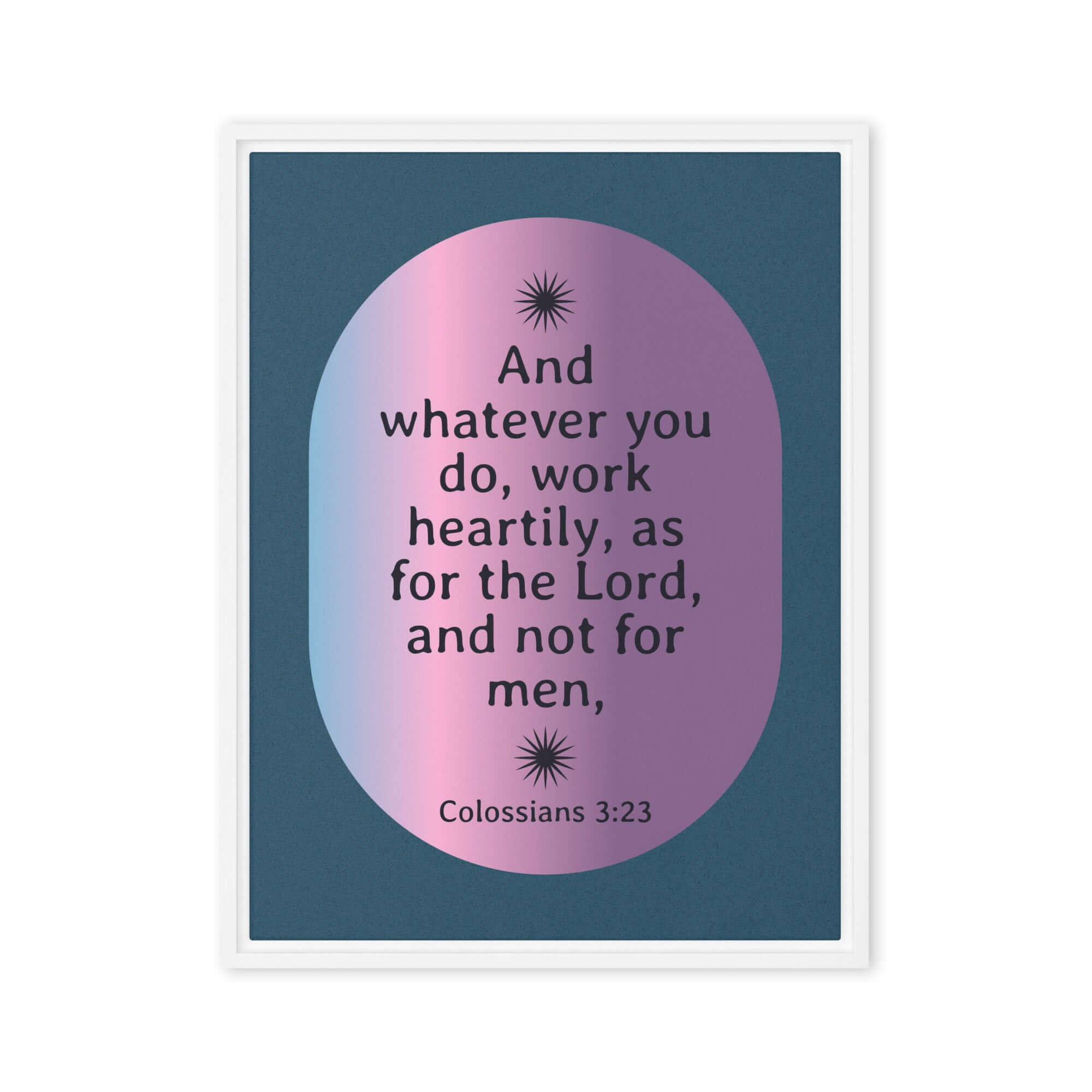 Colossians 3:23 Bible Verse, work heartily Framed Canvas Print Wall Art White 18″×24″
