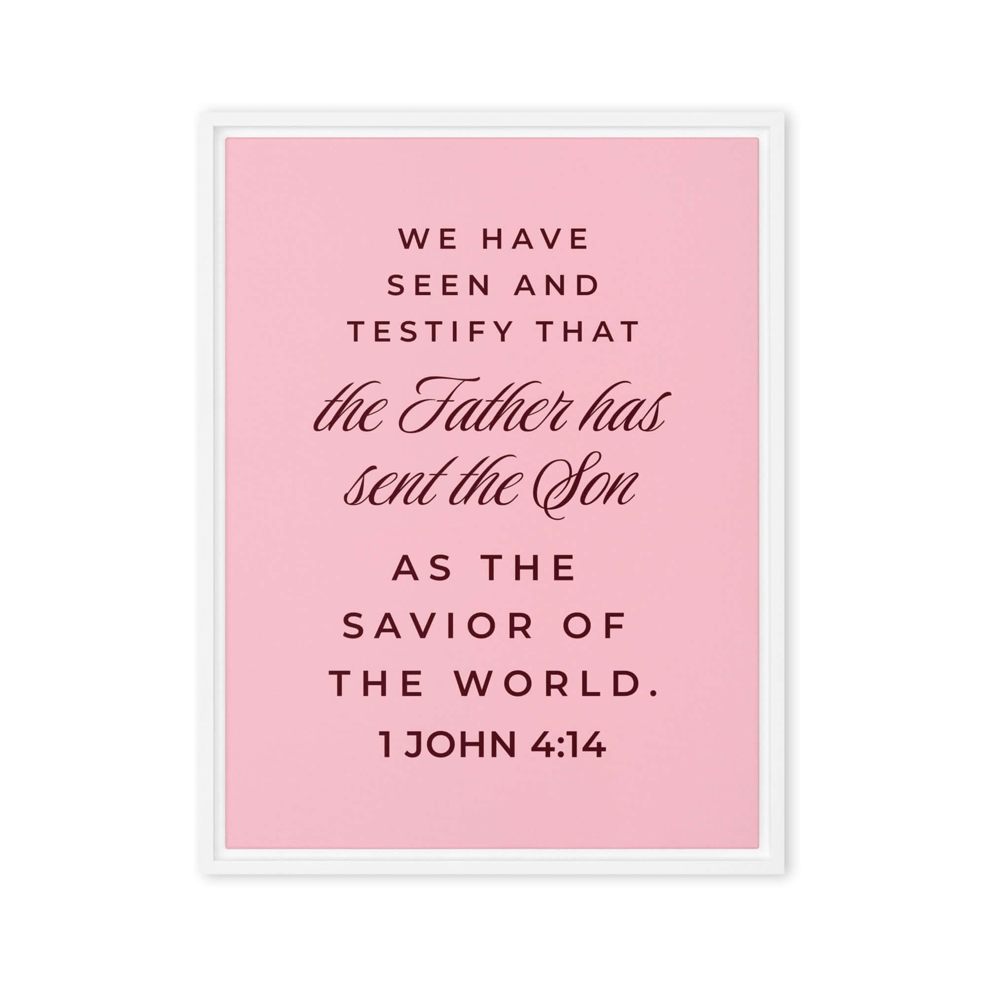 1 John 4:14 Bible Verse, We have seen Framed Canvas Print Wall Art White 18″×24″