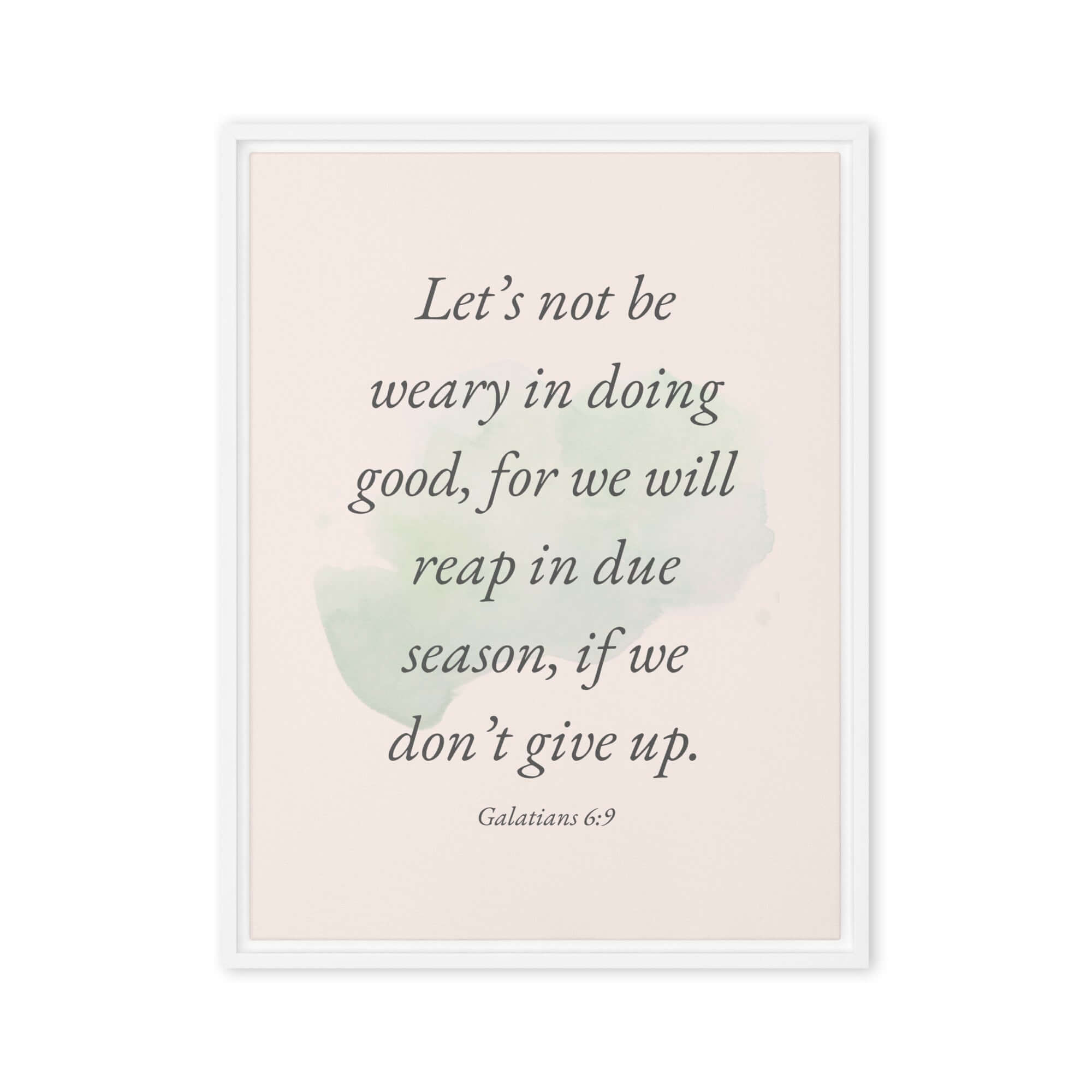 Galatians 6:9 Bible Verse, not be weary Framed Canvas Print Wall Art White 18″×24″