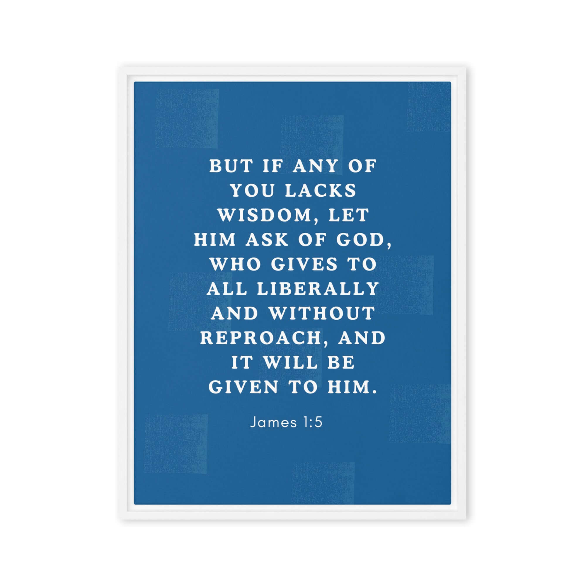 James 1:5 Bible Verse, gives to all Framed Canvas Print Wall Art White 18″×24″