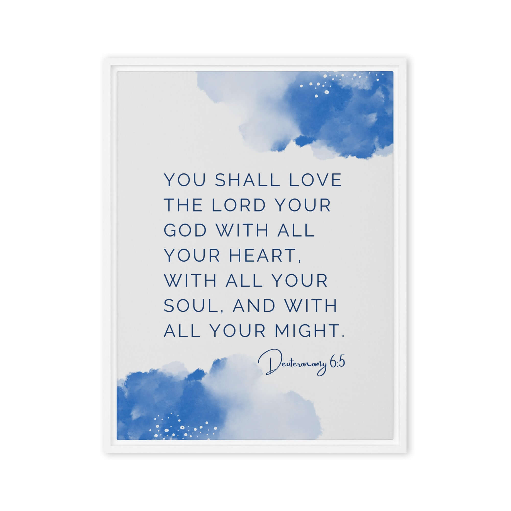 Deuteronomy 6:5 Bible Verse, your God Framed Canvas Print Wall Art White 18″×24″
