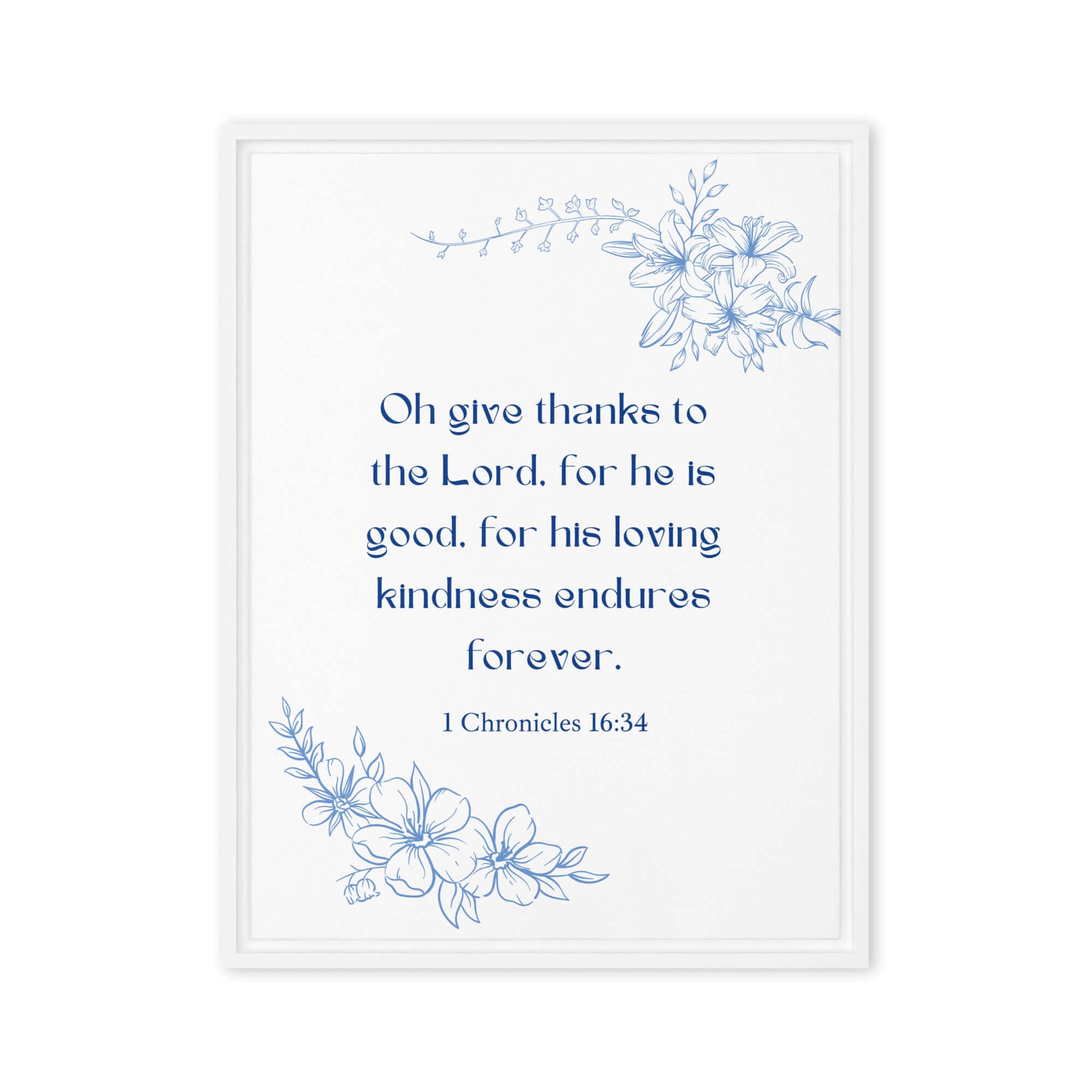 1 Chronicles 16:34 Bible Verse, to the Lord Framed Canvas Print Wall Art White 18″×24″