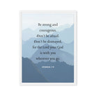 Joshua 1:9 Bible Verse, Courageous Framed Canvas Print Wall Art White 18″×24″