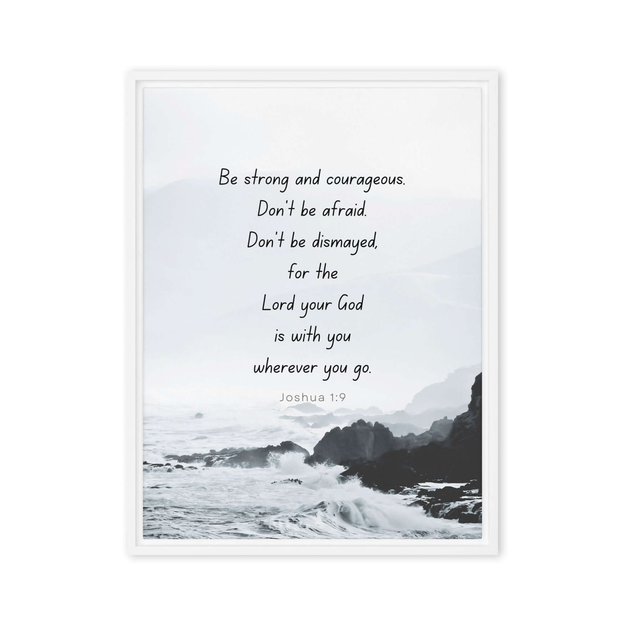 Joshua 1:9 Bible Verse, Do not be afraid Framed Canvas Print Wall Art White 18″×24″